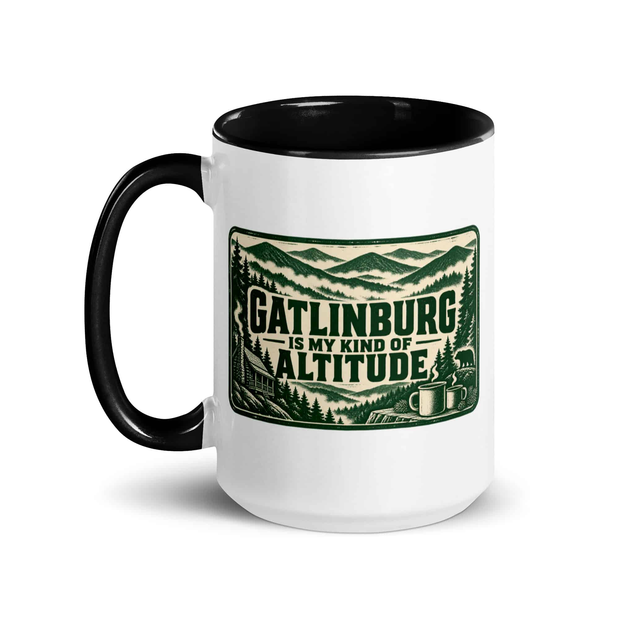 Gatlinburg and the Smokies Color Inside Coffee Mug: Gatlinburg Is My Kind of Altitude, Forest Ink Stamp