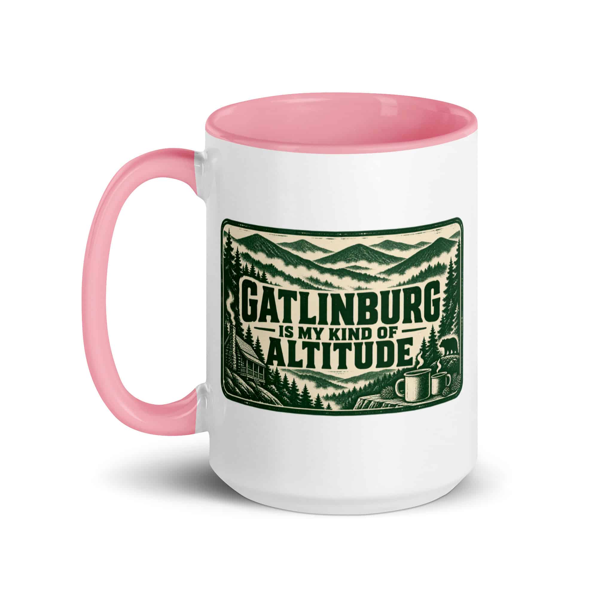 Gatlinburg and the Smokies Color Inside Coffee Mug: Gatlinburg Is My Kind of Altitude, Forest Ink Stamp