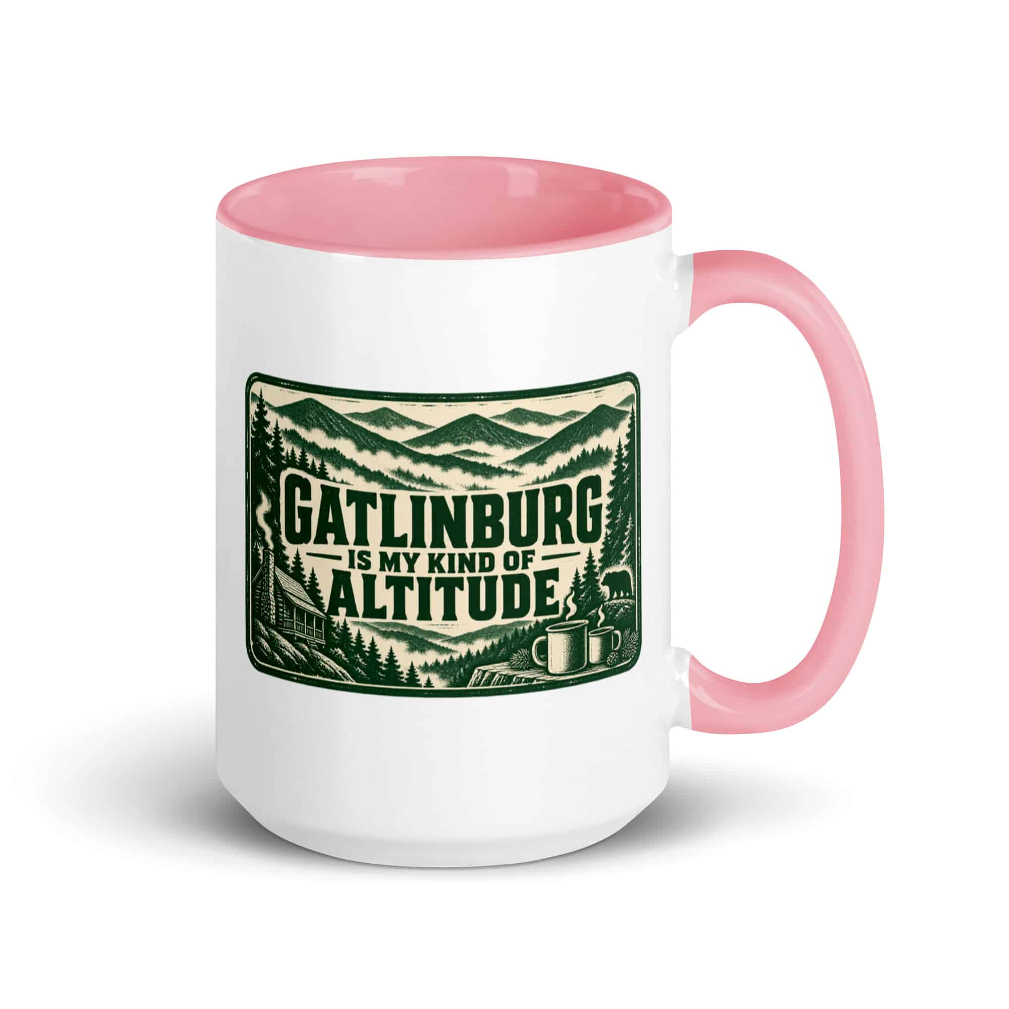 Gatlinburg and the Smokies Color Inside Coffee Mug: Gatlinburg Is My Kind of Altitude, Forest Ink Stamp