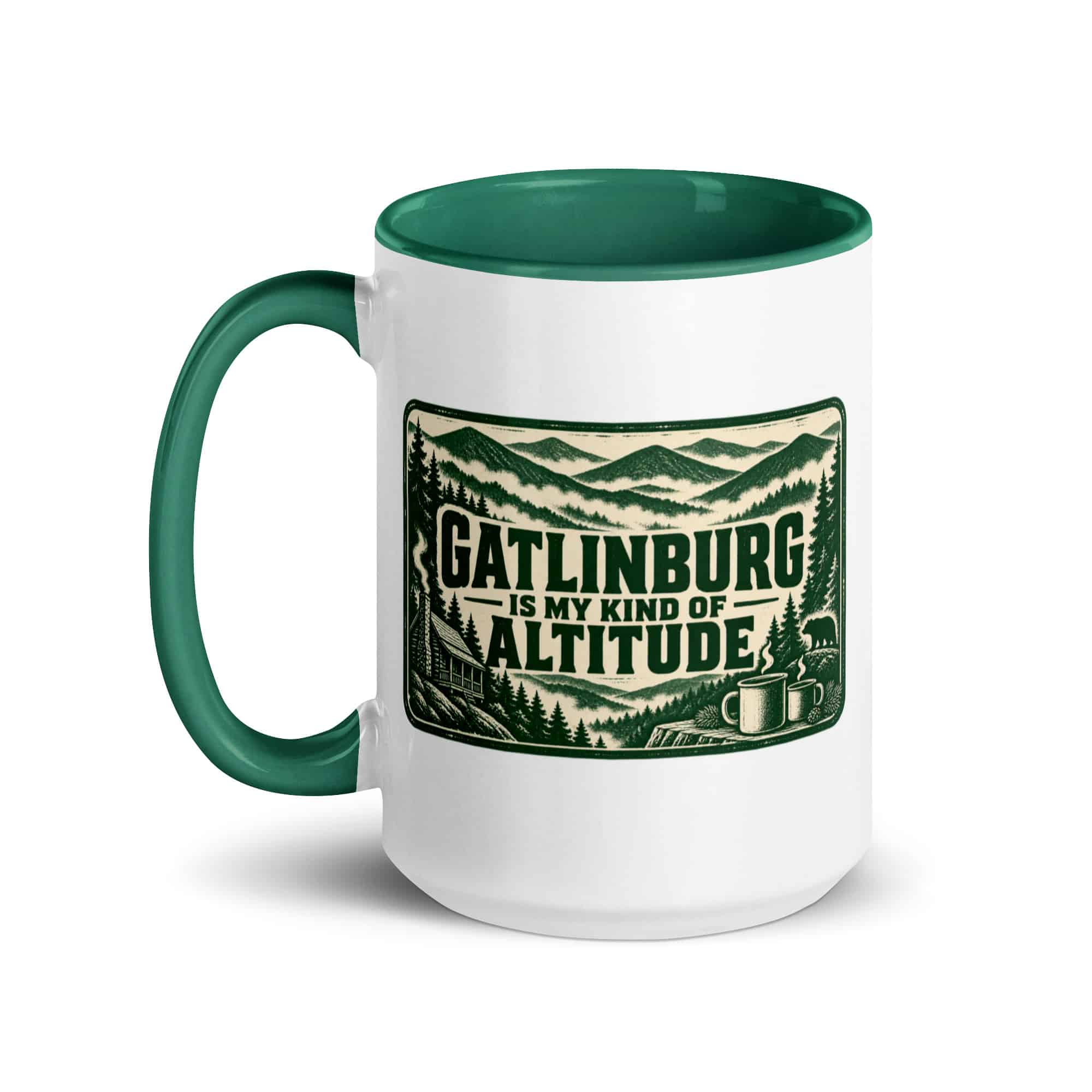 Gatlinburg and the Smokies Color Inside Coffee Mug: Gatlinburg Is My Kind of Altitude, Forest Ink Stamp