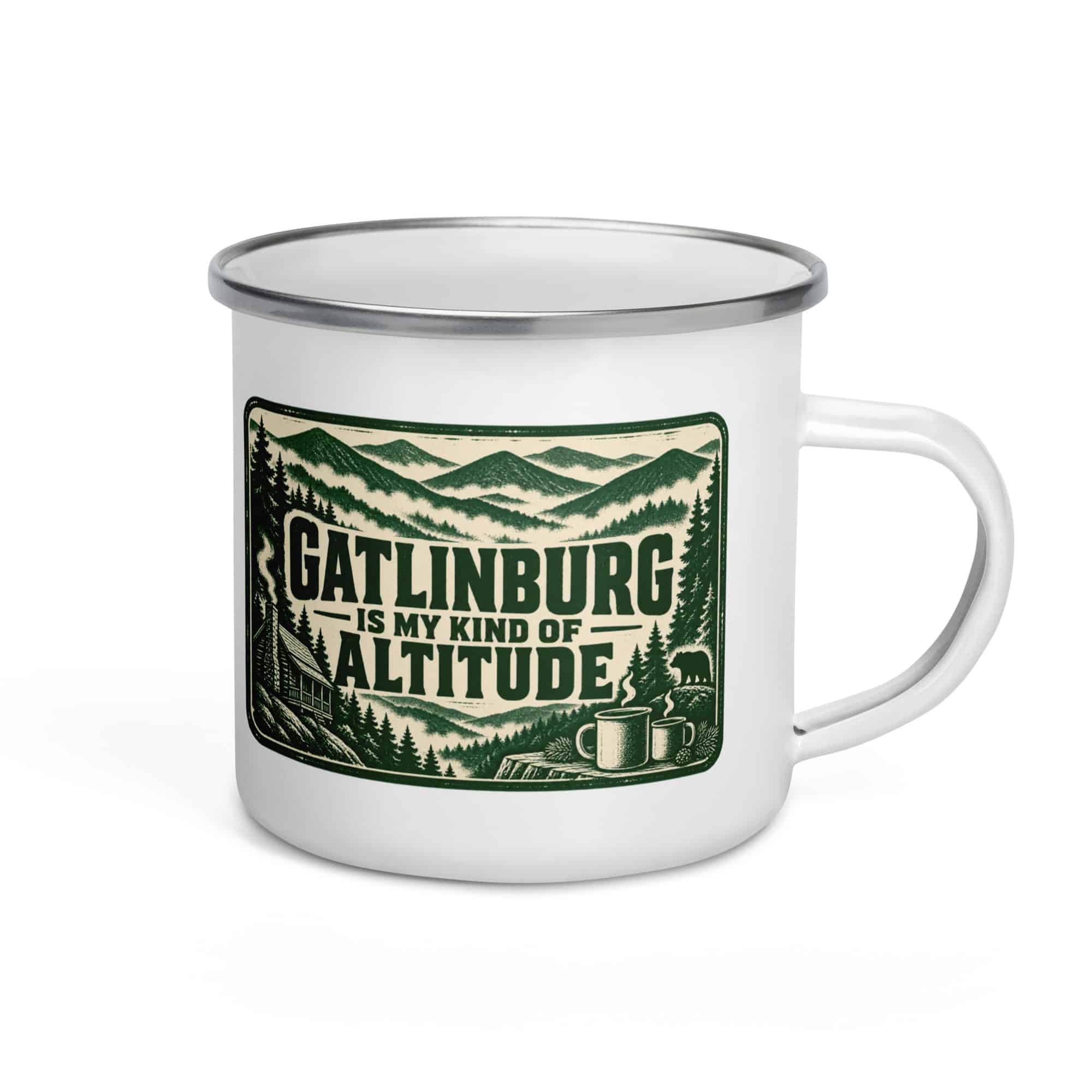 Gatlinburg and the Smokies Enamel Camp Mug: Gatlinburg Is My Kind of Altitude, Forest Ink Stamp