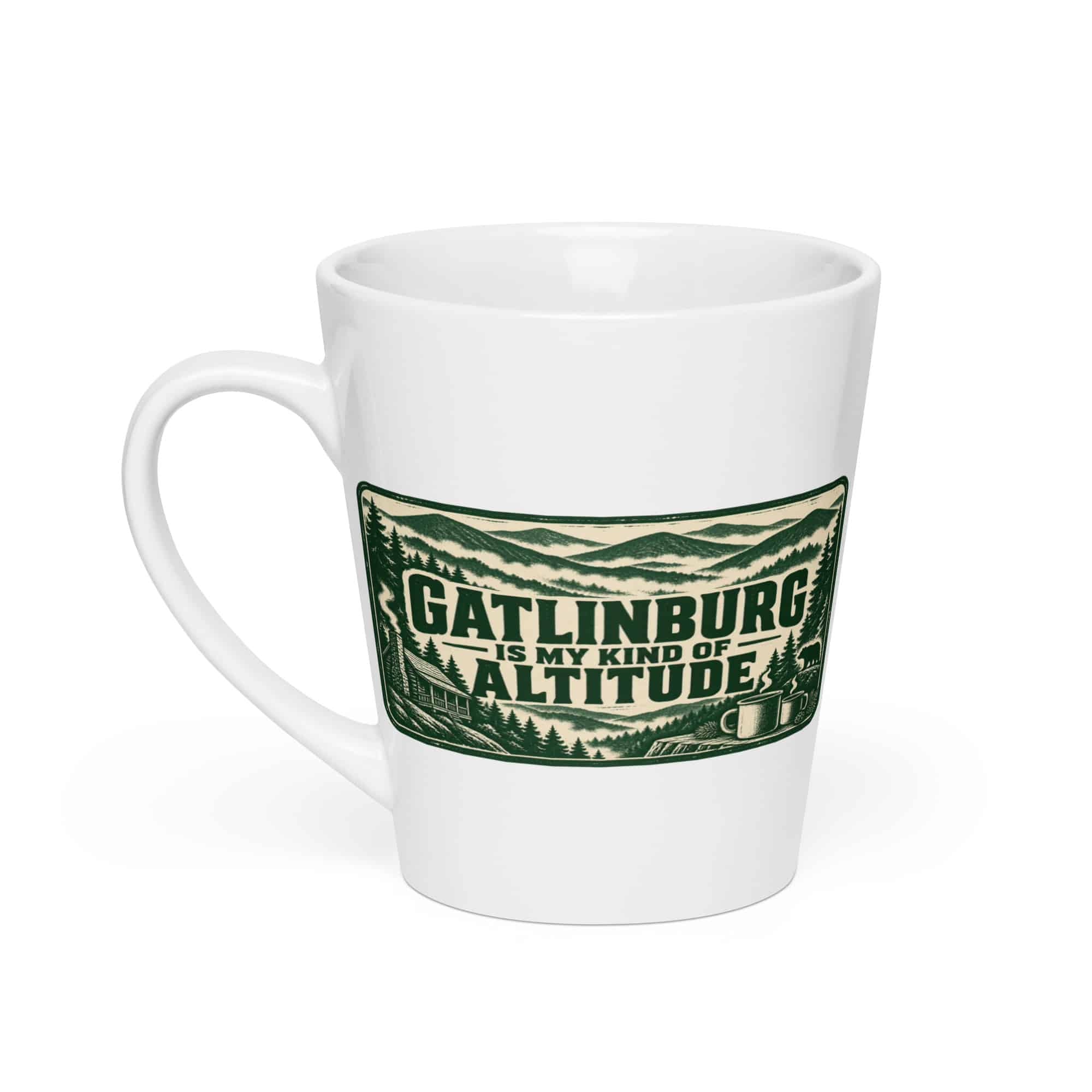 Gatlinburg and the Smokies Latte Mug: Gatlinburg Is My Kind of Altitude, Forest Ink Stamp