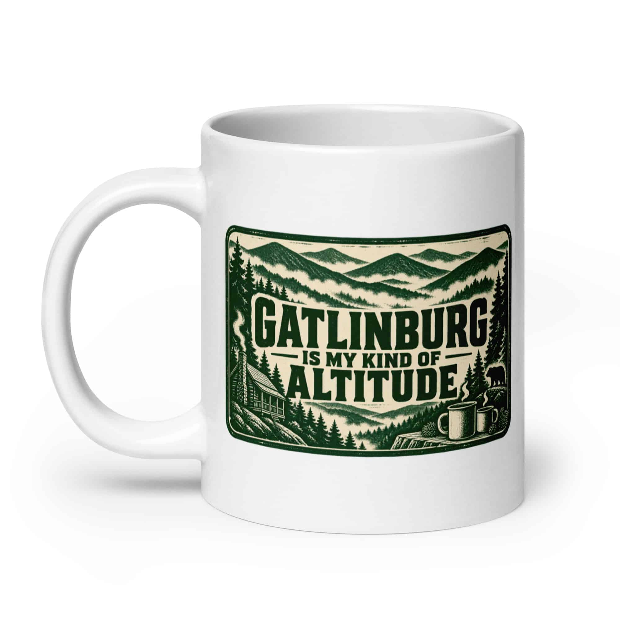 Gatlinburg and the Smokies White Ceramic Coffee Mug: Gatlinburg Is My Kind of Altitude, Forest Ink Stamp