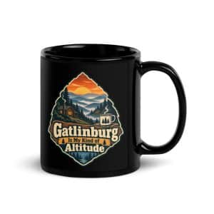 Gatlinburg and the Smokies Black Coffee Mug: Gatlinburg Is My Kind of Altitude, Scenic Shield Badge - 11 oz - Handle on Right