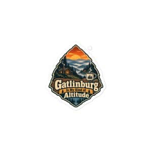 Gatlinburg and the Smokies Vinyl Sticker: Gatlinburg Is My Kind of Altitude, Scenic Shield Badge - 3″×3″ - Main