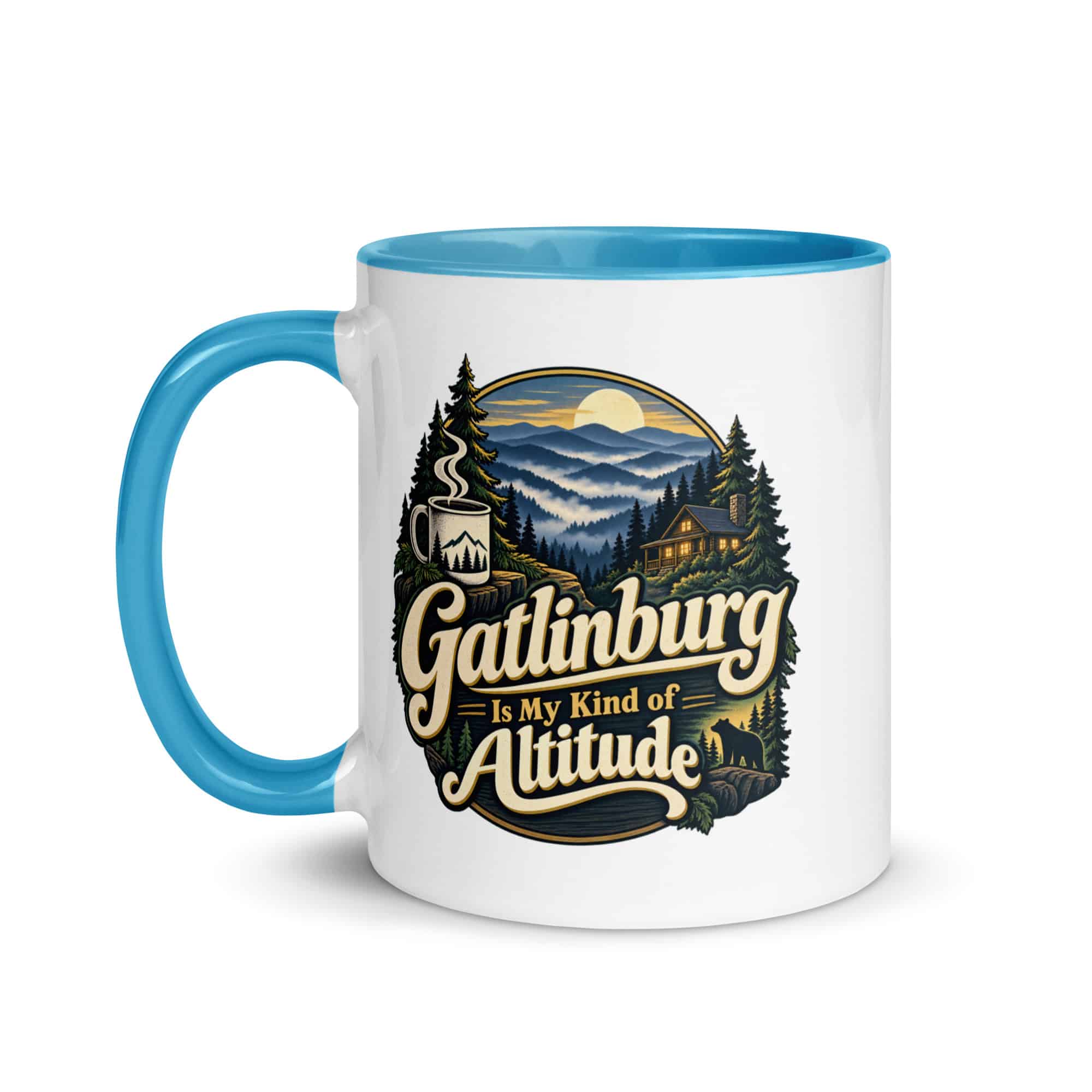 Gatlinburg and the Smokies Color Inside Coffee Mug: Gatlinburg Is My Kind of Altitude, Woodland Scenic Lettering