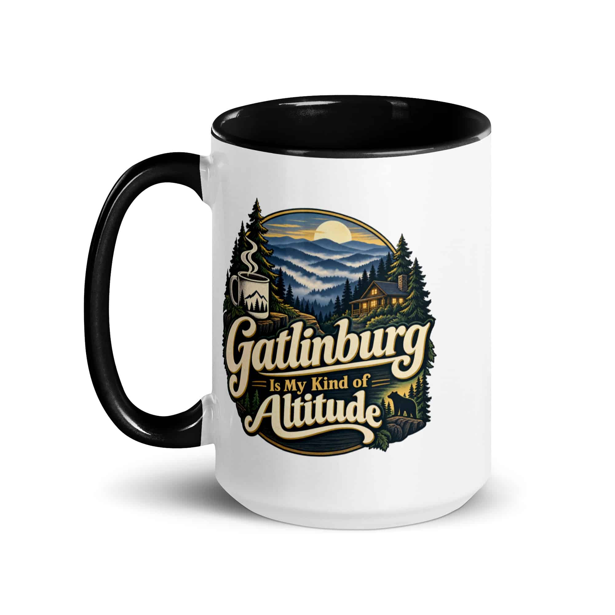 Gatlinburg and the Smokies Color Inside Coffee Mug: Gatlinburg Is My Kind of Altitude, Woodland Scenic Lettering