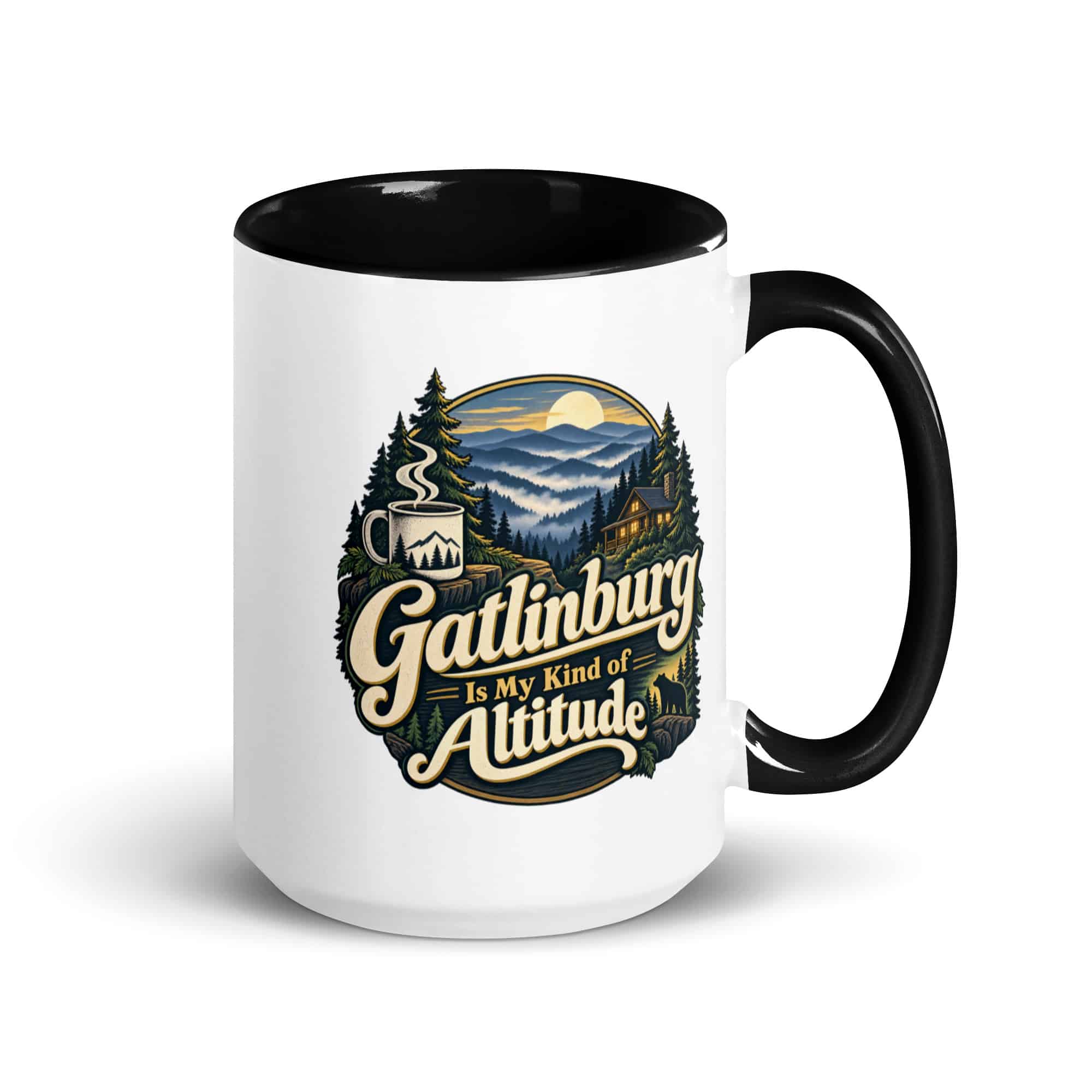 Gatlinburg and the Smokies Color Inside Coffee Mug: Gatlinburg Is My Kind of Altitude, Woodland Scenic Lettering