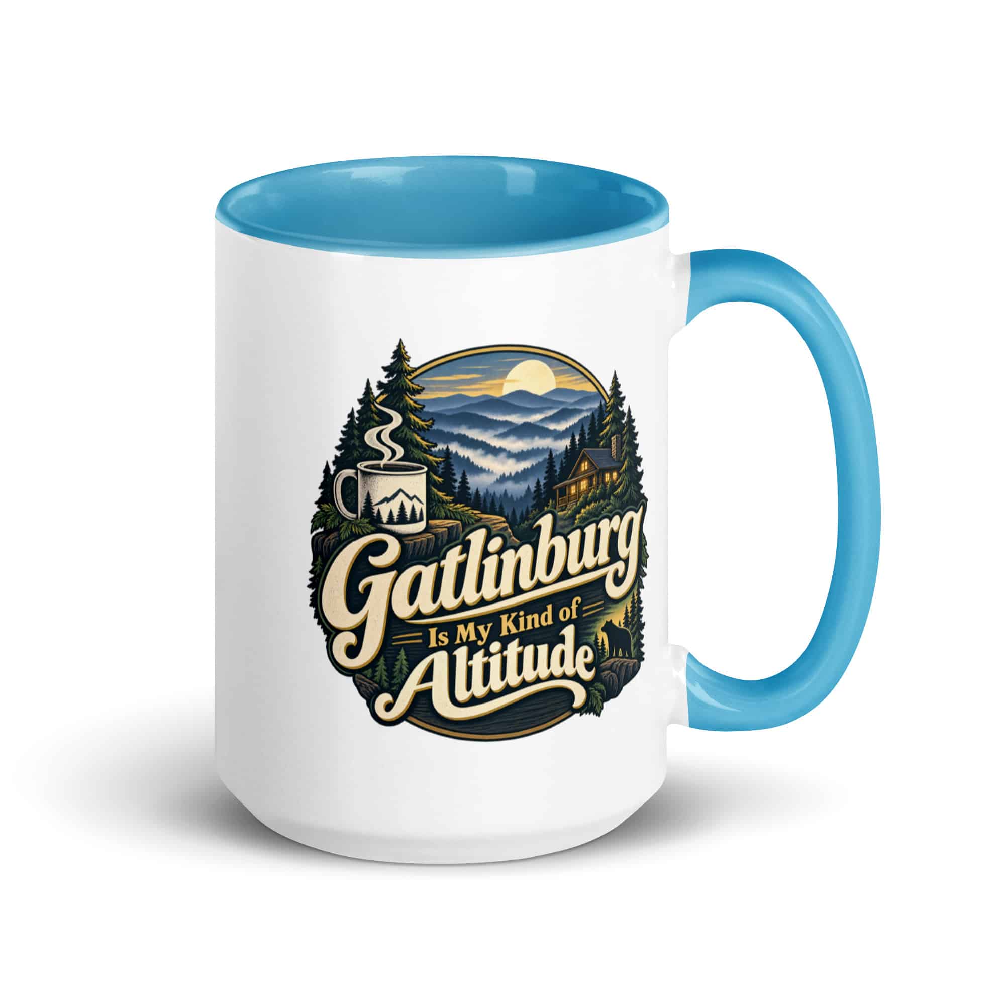 Gatlinburg and the Smokies Color Inside Coffee Mug: Gatlinburg Is My Kind of Altitude, Woodland Scenic Lettering