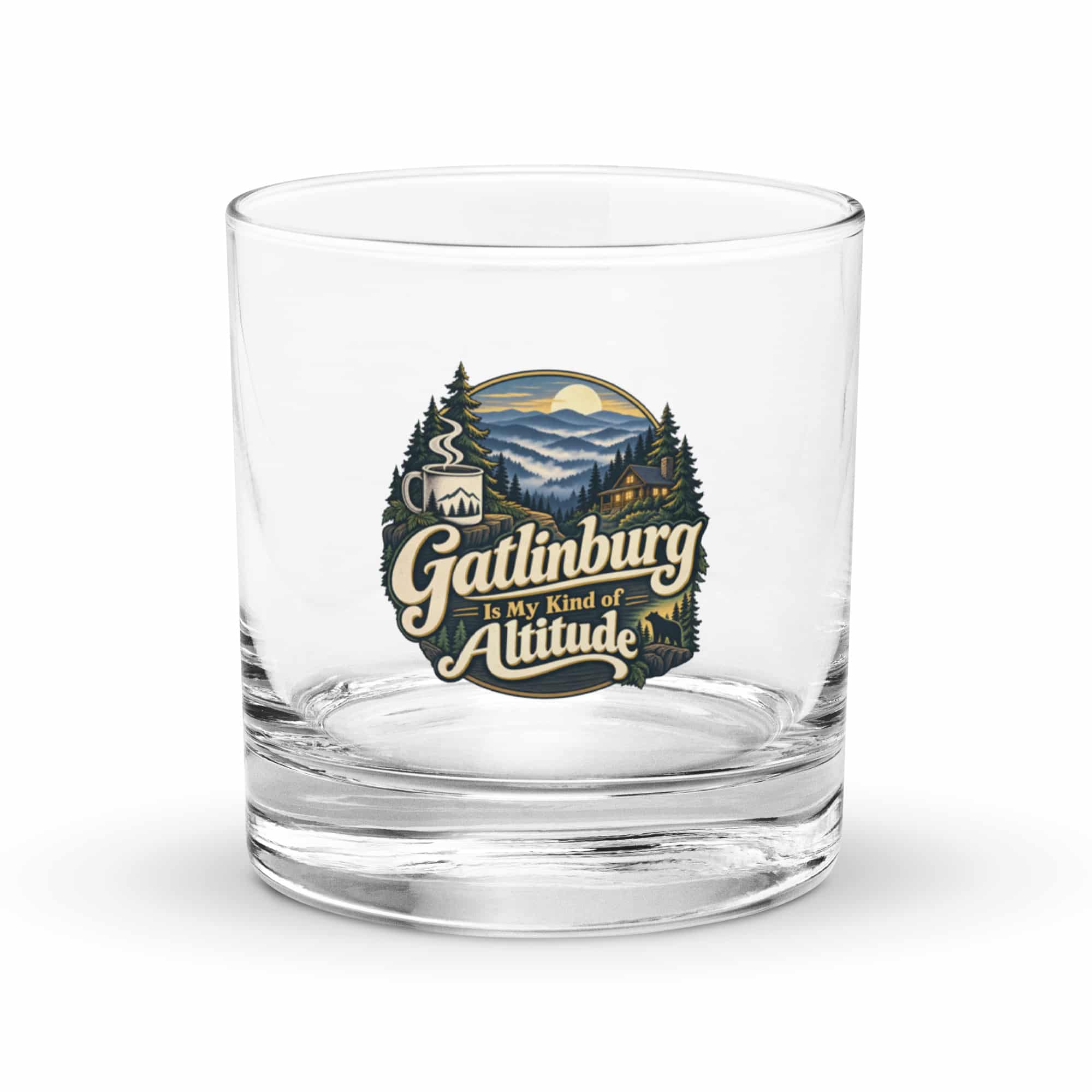 Gatlinburg and the Smokies Rocks Glass: Gatlinburg Is My Kind of Altitude, Woodland Scenic Lettering