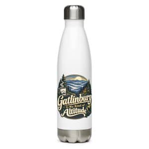 Gatlinburg and the Smokies Stainless Steel Water Bottle: Gatlinburg Is My Kind of Altitude, Woodland Scenic Lettering - 17 oz - Main