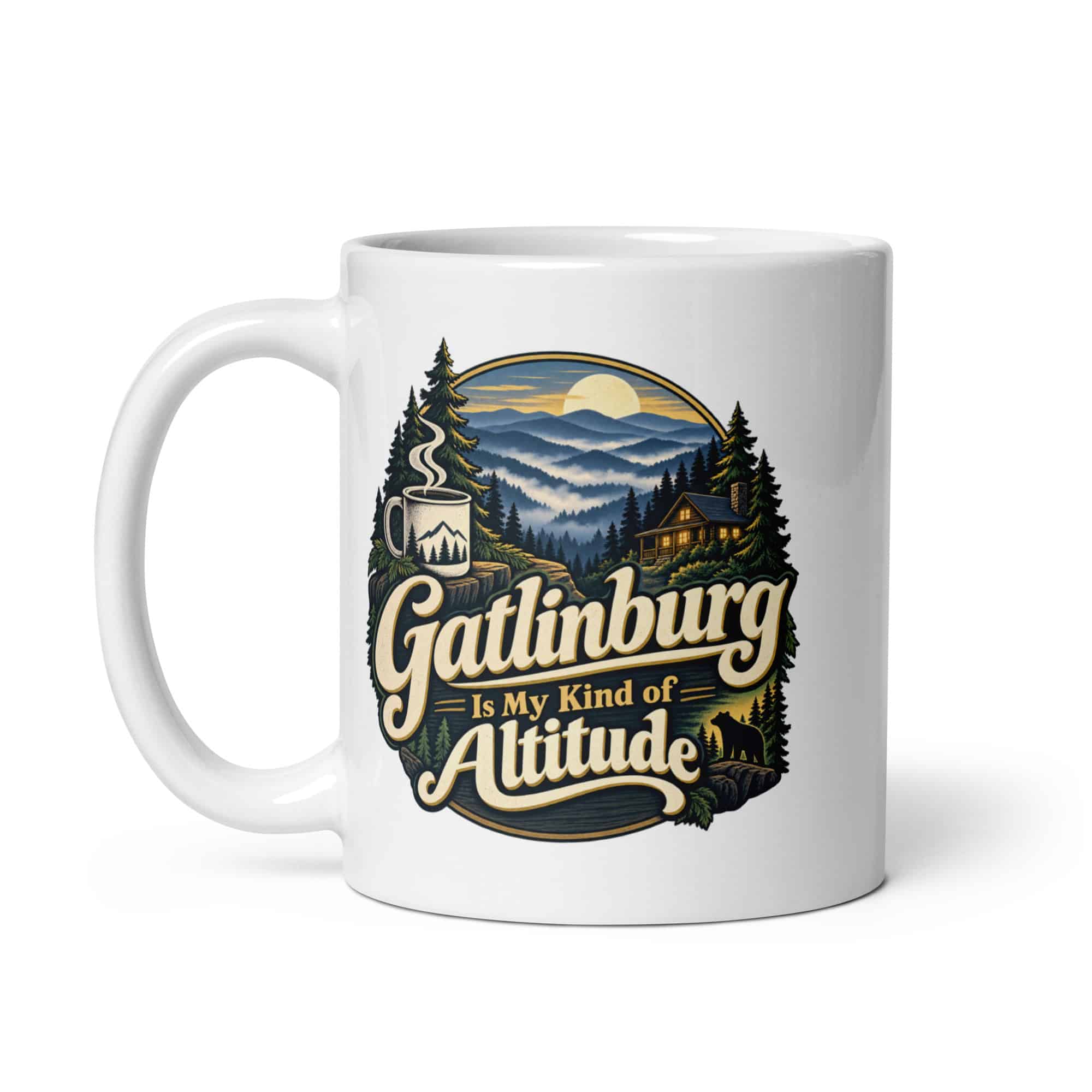 Gatlinburg and the Smokies White Ceramic Coffee Mug: Gatlinburg Is My Kind of Altitude, Woodland Scenic Lettering