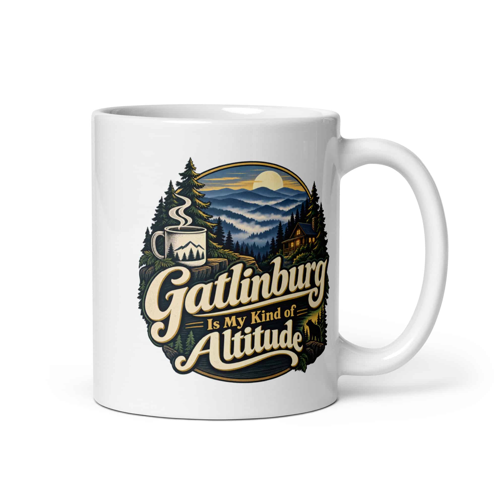 Gatlinburg and the Smokies White Ceramic Coffee Mug: Gatlinburg Is My Kind of Altitude, Woodland Scenic Lettering