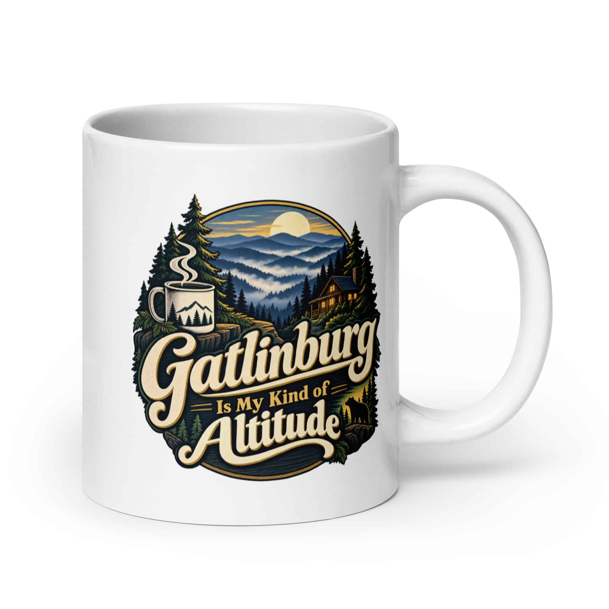 Gatlinburg and the Smokies White Ceramic Coffee Mug: Gatlinburg Is My Kind of Altitude, Woodland Scenic Lettering