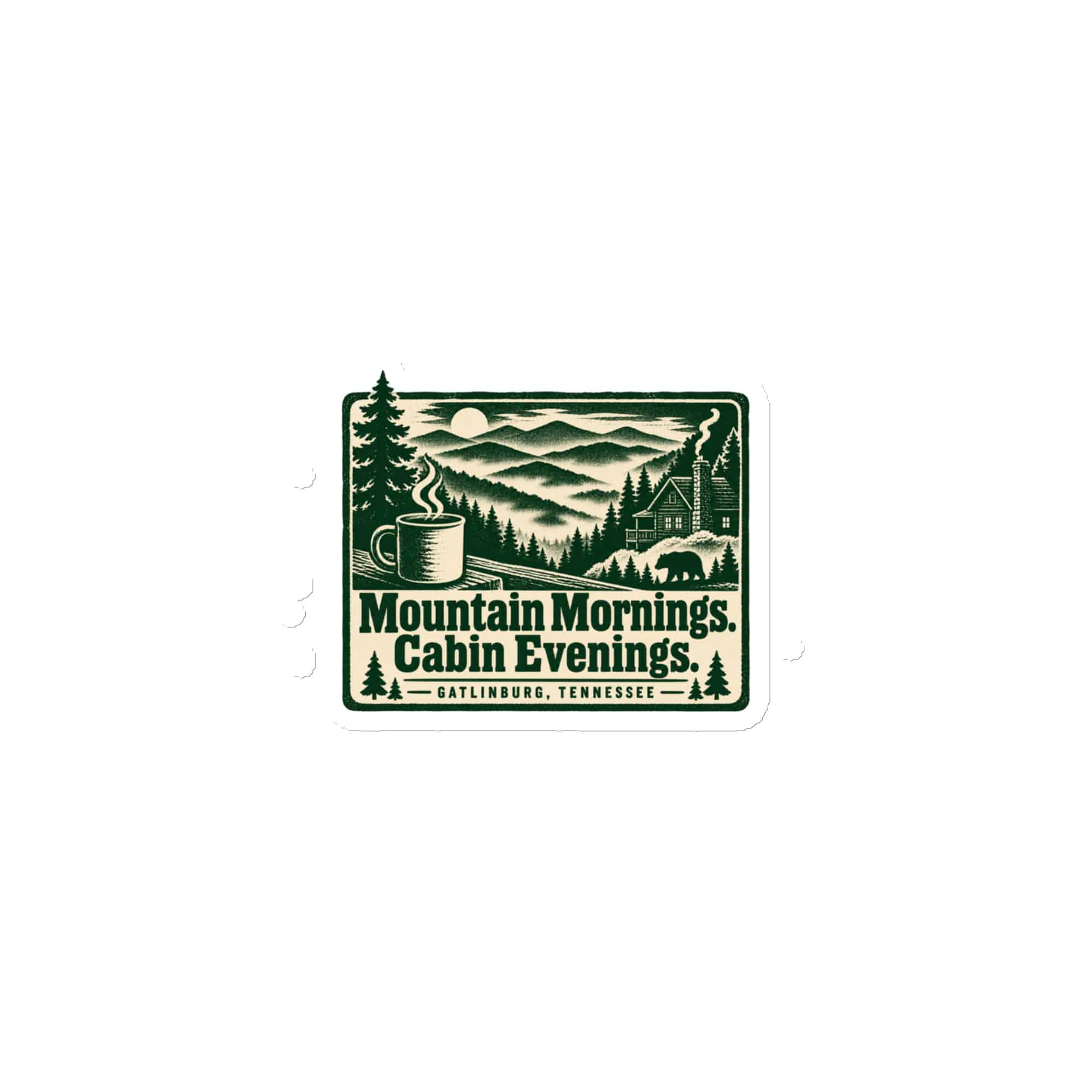 Gatlinburg and the Smokies Die-Cut Magnet: Mountain Mornings. Cabin Evenings, Forest Ink Stamp