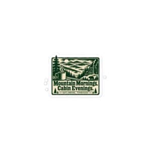 Gatlinburg and the Smokies Vinyl Sticker: Mountain Mornings. Cabin Evenings, Forest Ink Stamp - 3″×3″ - Main