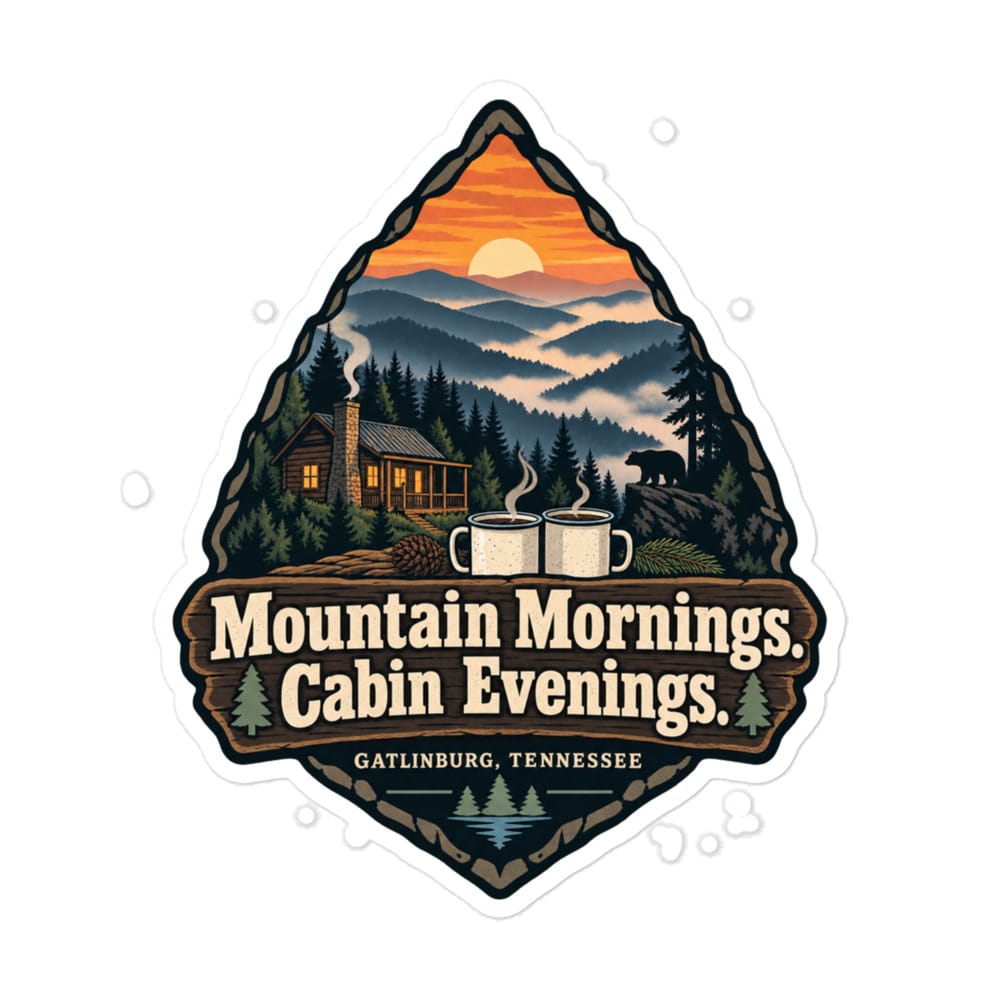 Gatlinburg and the Smokies Vinyl Sticker: Mountain Mornings. Cabin Evenings, Scenic Shield Badge