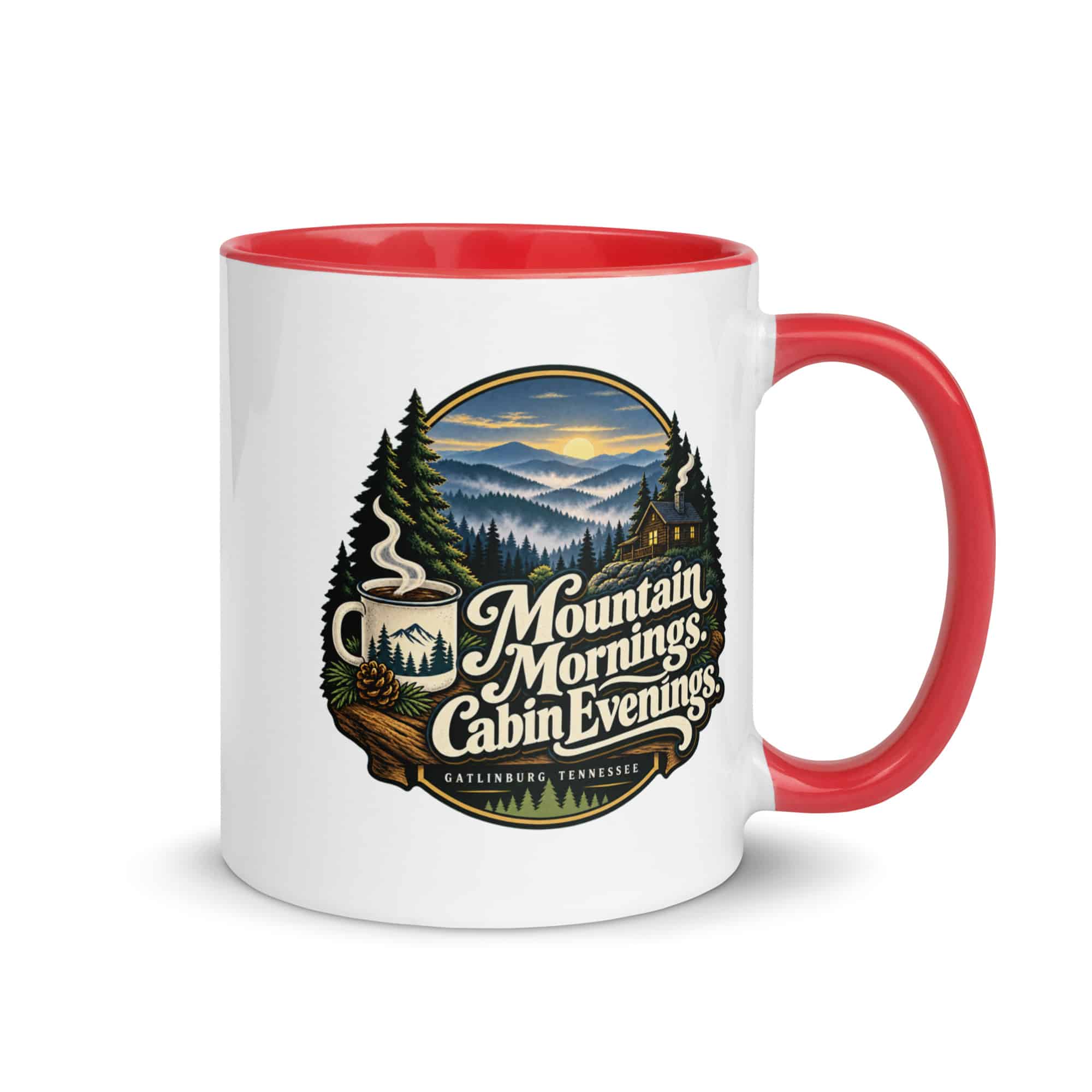 Gatlinburg and the Smokies Color Inside Coffee Mug: Mountain Mornings. Cabin Evenings, Woodland Scenic Lettering