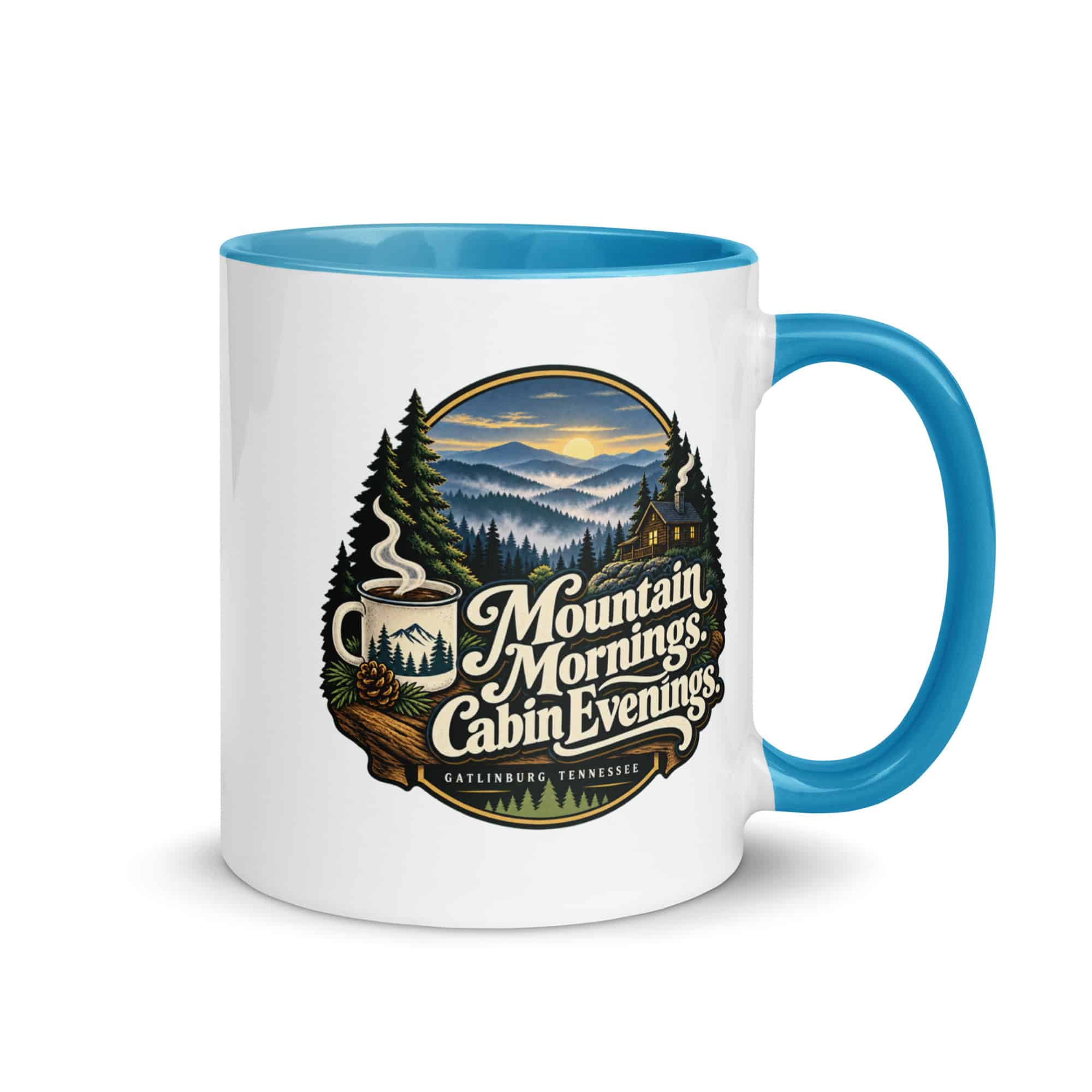 Gatlinburg and the Smokies Color Inside Coffee Mug: Mountain Mornings. Cabin Evenings, Woodland Scenic Lettering