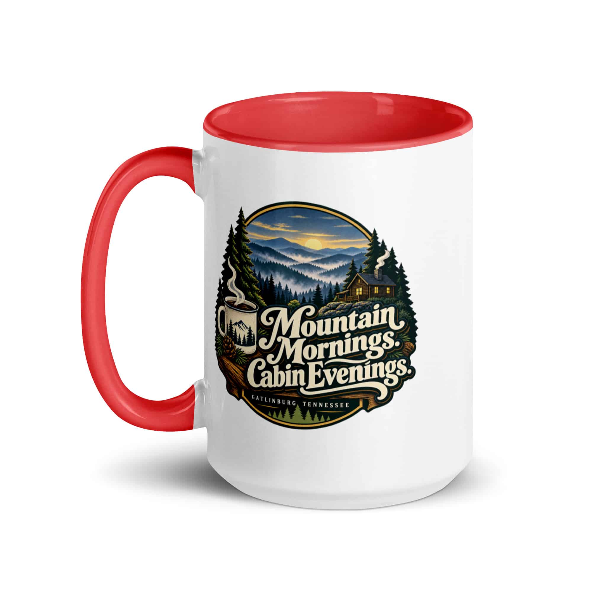 Gatlinburg and the Smokies Color Inside Coffee Mug: Mountain Mornings. Cabin Evenings, Woodland Scenic Lettering