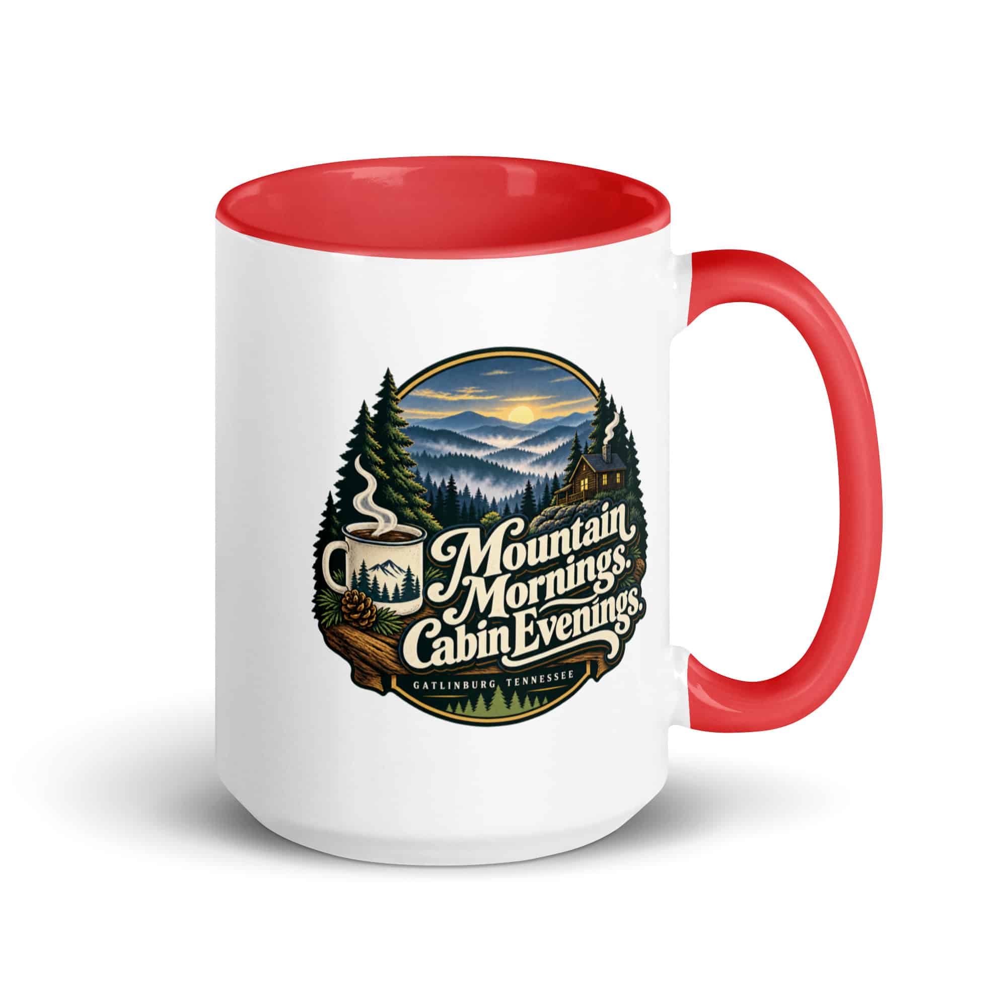 Gatlinburg and the Smokies Color Inside Coffee Mug: Mountain Mornings. Cabin Evenings, Woodland Scenic Lettering