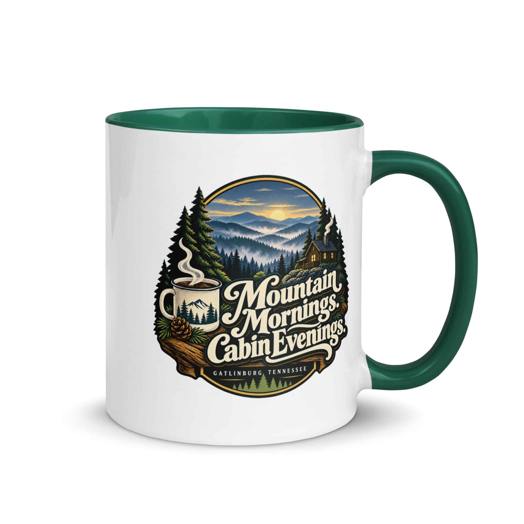 Gatlinburg and the Smokies Color Inside Coffee Mug: Mountain Mornings. Cabin Evenings, Woodland Scenic Lettering