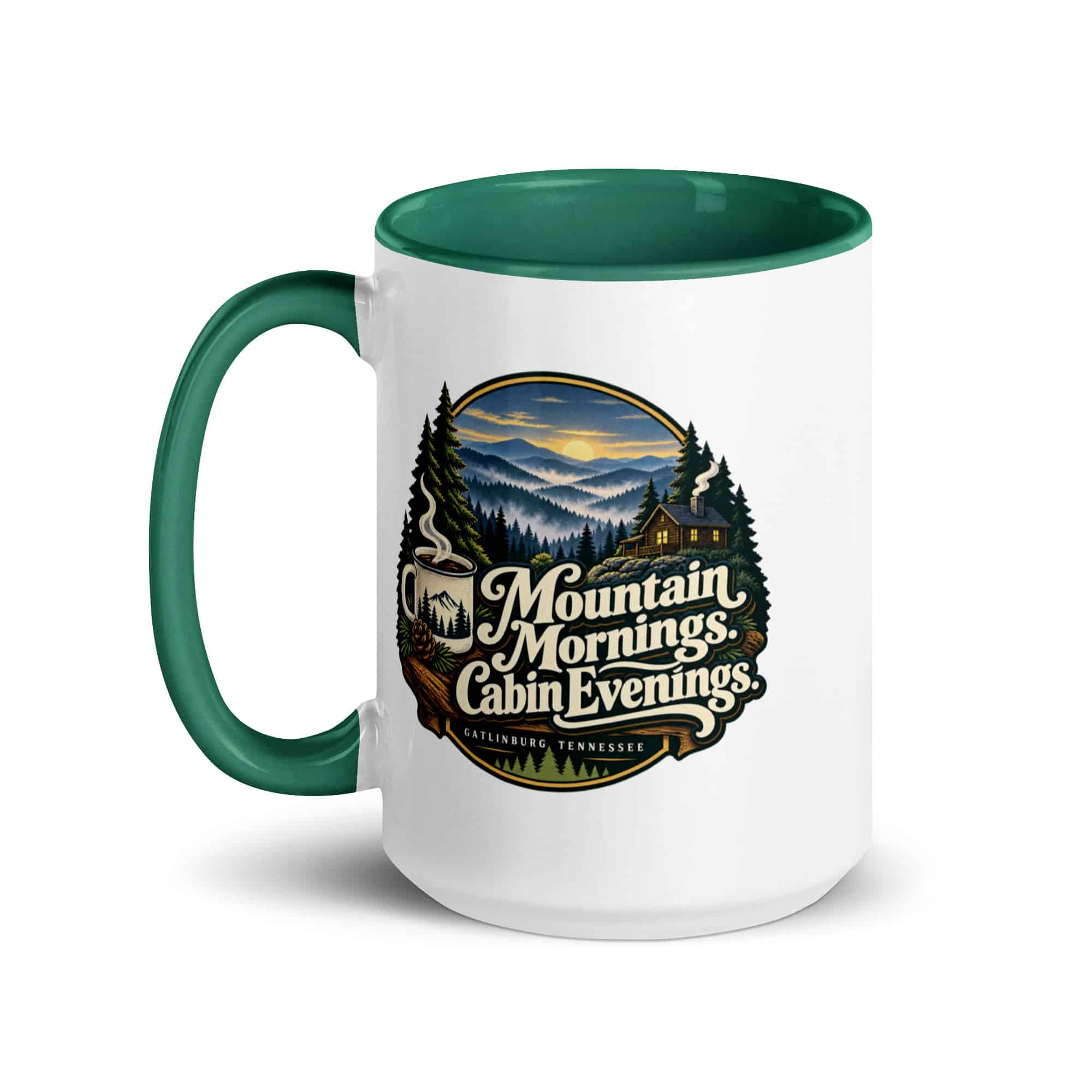 Gatlinburg and the Smokies Color Inside Coffee Mug: Mountain Mornings. Cabin Evenings, Woodland Scenic Lettering