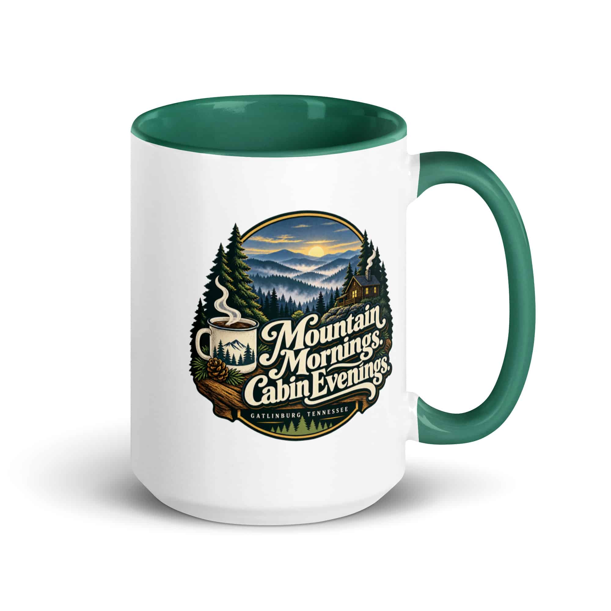 Gatlinburg and the Smokies Color Inside Coffee Mug: Mountain Mornings. Cabin Evenings, Woodland Scenic Lettering
