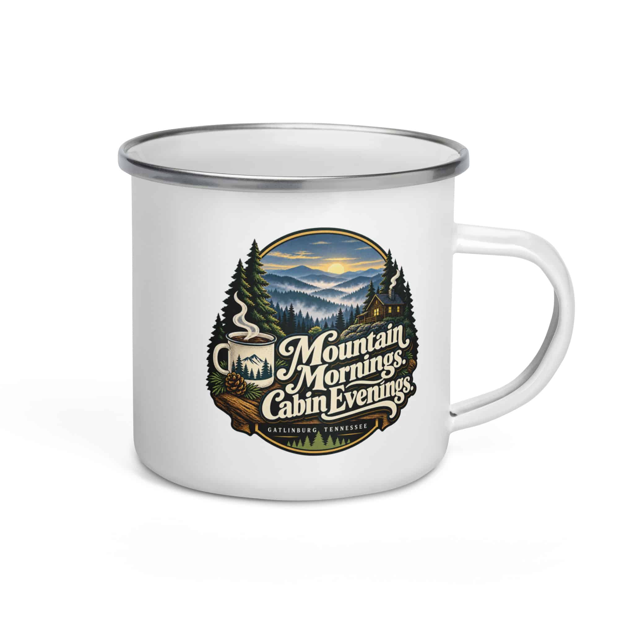 Gatlinburg and the Smokies Enamel Camp Mug: Mountain Mornings. Cabin Evenings, Woodland Scenic Lettering