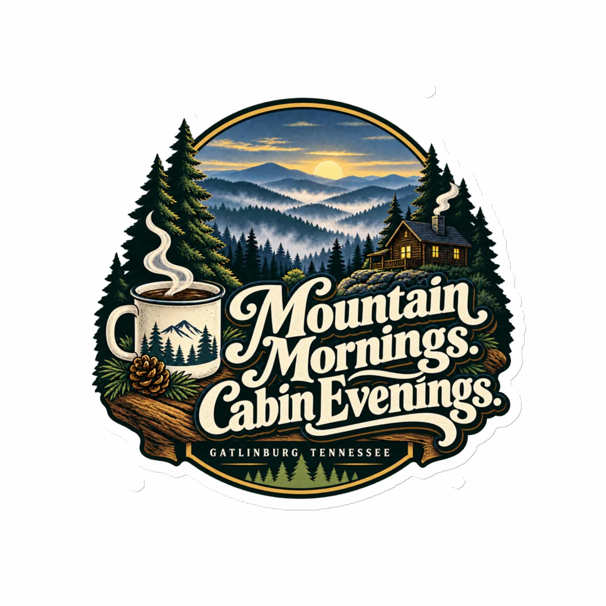 Gatlinburg and the Smokies Die-Cut Magnet: Mountain Mornings. Cabin Evenings, Woodland Scenic Lettering