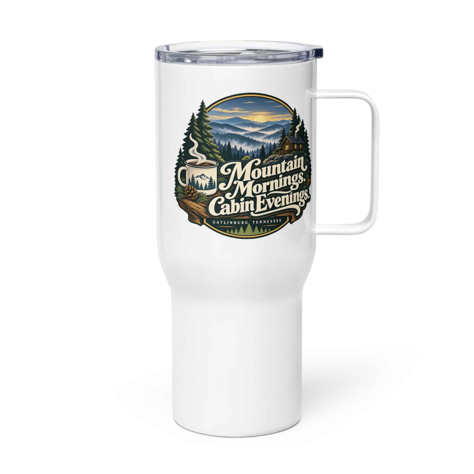 Gatlinburg and the Smokies Travel Mug: Mountain Mornings. Cabin Evenings, Woodland Scenic Lettering