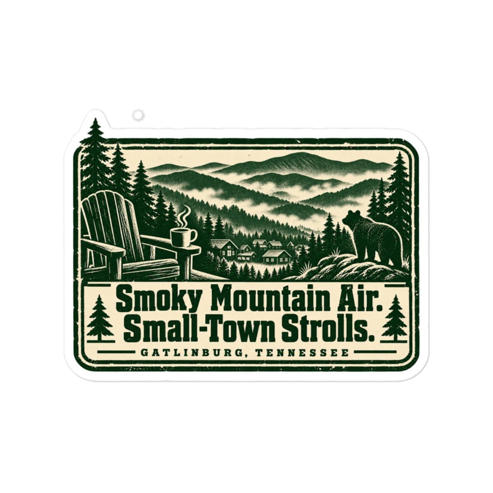 Gatlinburg and the Smokies Vinyl Sticker: Smoky Mountain Air. Small-Town Strolls, Forest Ink Stamp