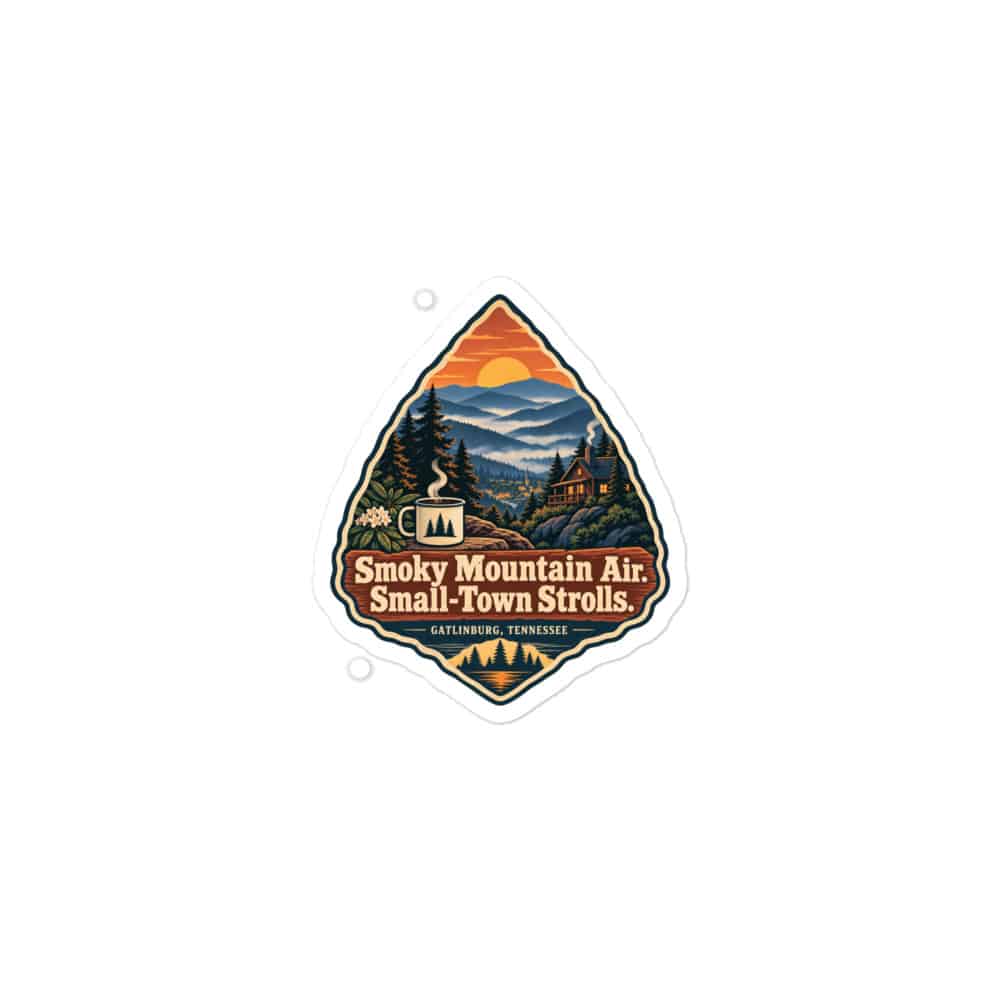 Gatlinburg and the Smokies Vinyl Sticker: Smoky Mountain Air. Small-Town Strolls, Scenic Shield Badge
