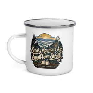 Gatlinburg and the Smokies Enamel Camp Mug: Smoky Mountain Air. Small-Town Strolls, Woodland Scenic Lettering - 12 oz - Left
