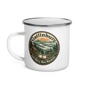 Gatlinburg and the Smokies Enamel Camp Mug: Gatlinburg. Less Hurry, More Mountain, Vintage Round Badge - 12 oz - Left