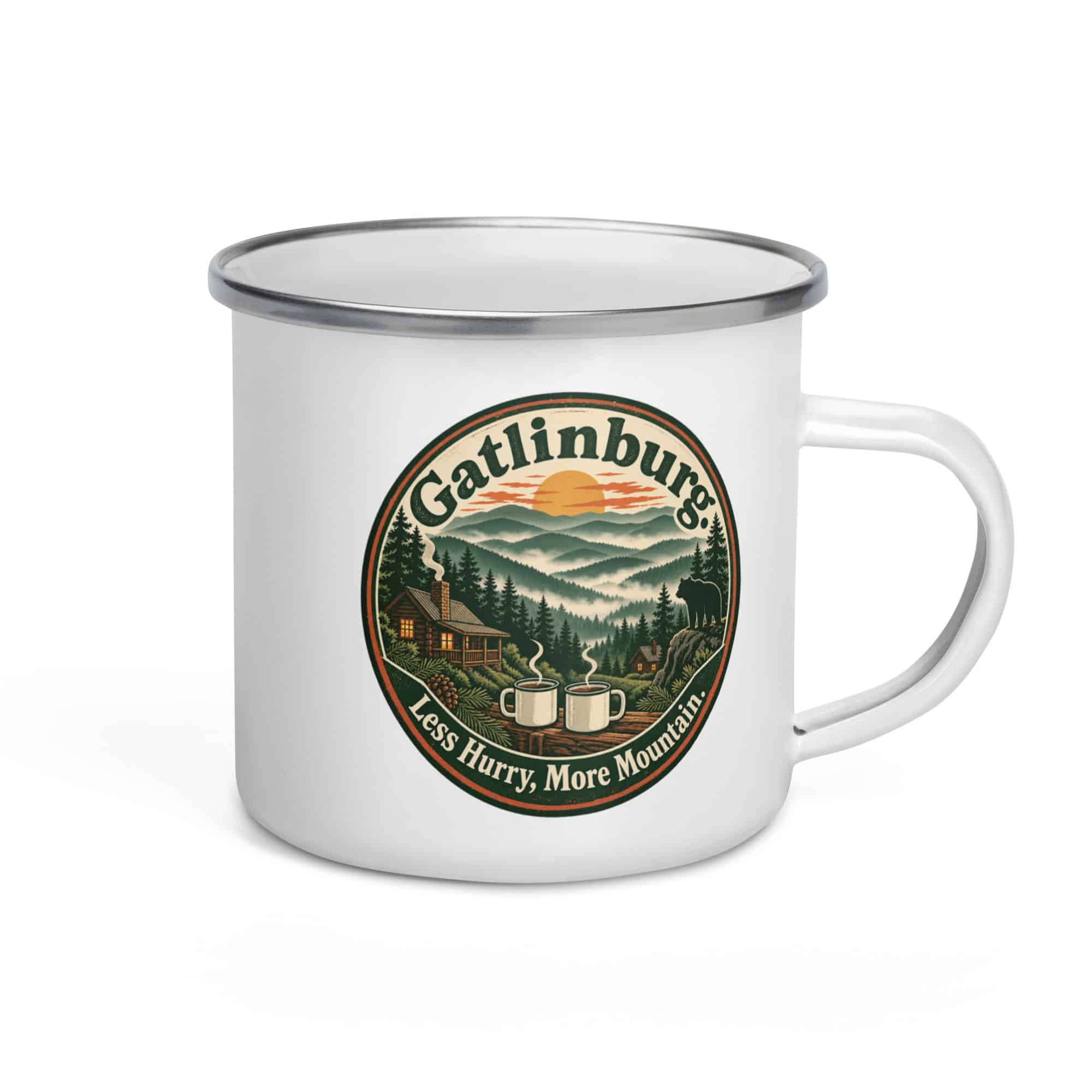 Gatlinburg and the Smokies Enamel Camp Mug: Gatlinburg. Less Hurry, More Mountain, Vintage Round Badge