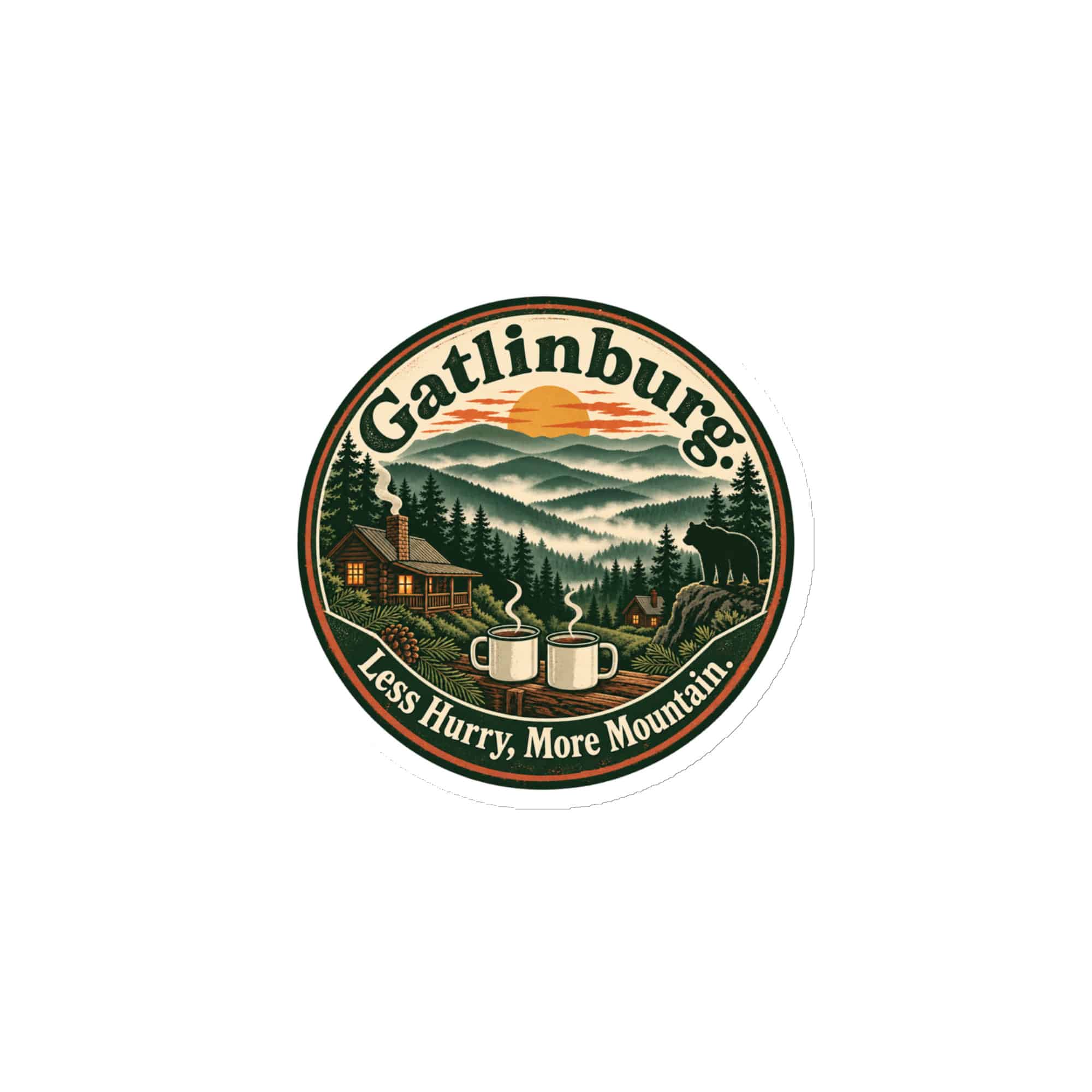 Gatlinburg and the Smokies Die-Cut Magnet: Gatlinburg. Less Hurry, More Mountain, Vintage Round Badge
