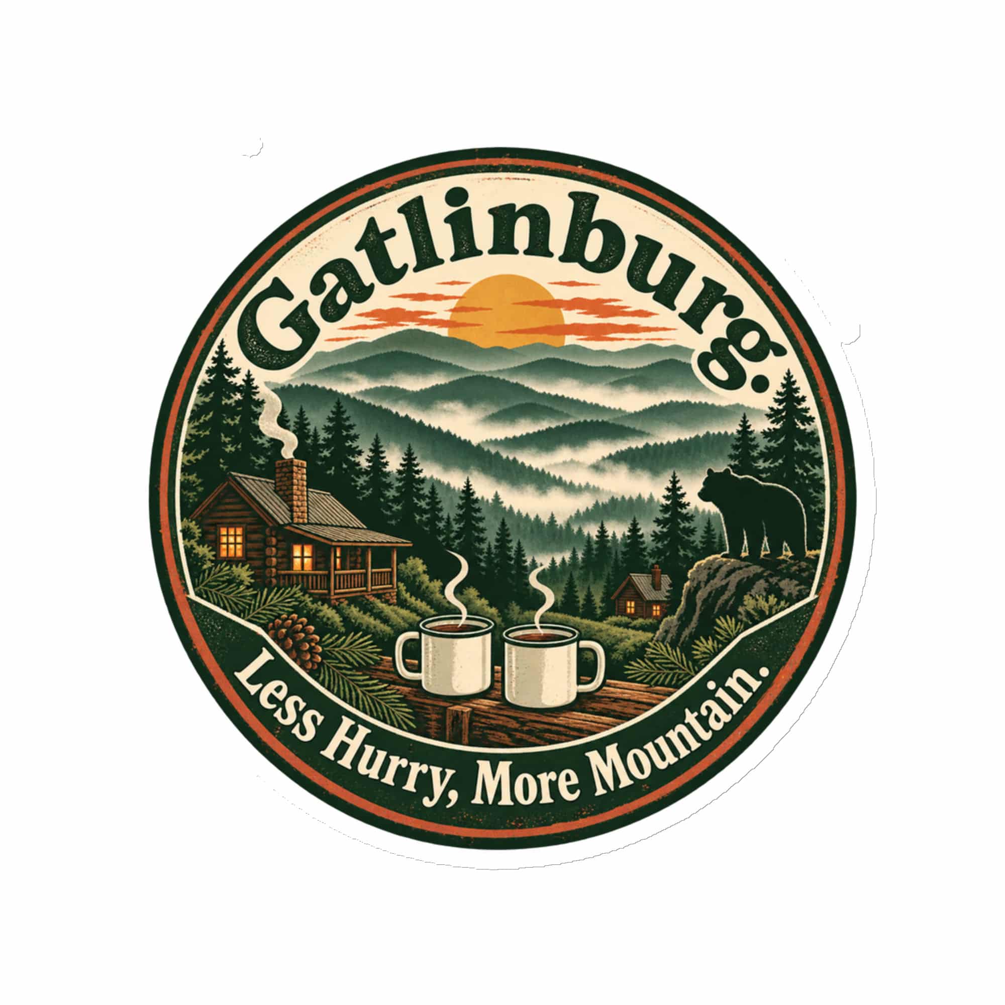 Gatlinburg and the Smokies Die-Cut Magnet: Gatlinburg. Less Hurry, More Mountain, Vintage Round Badge
