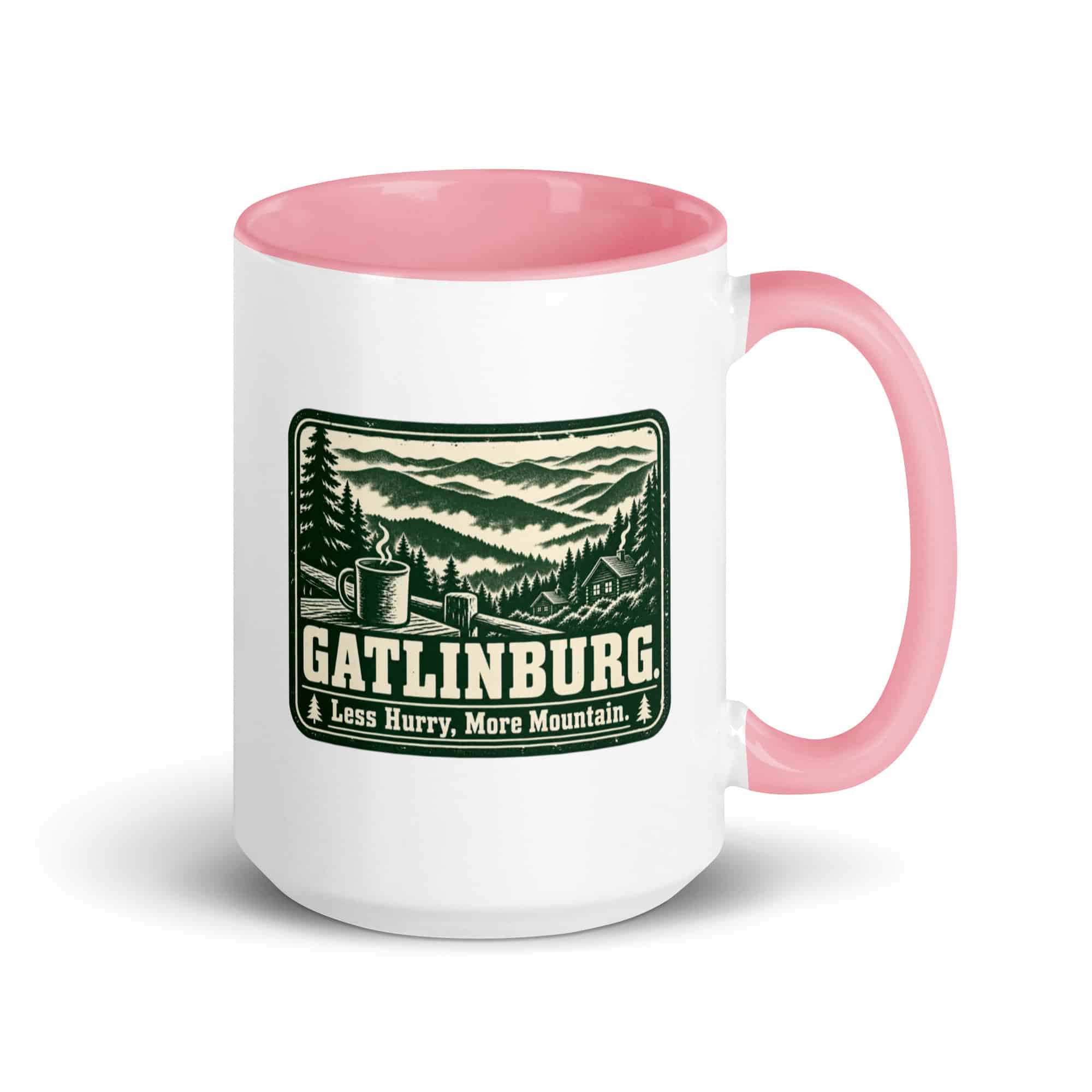 Gatlinburg and the Smokies Color Inside Coffee Mug: Gatlinburg. Less Hurry, More Mountain, Forest Ink Stamp