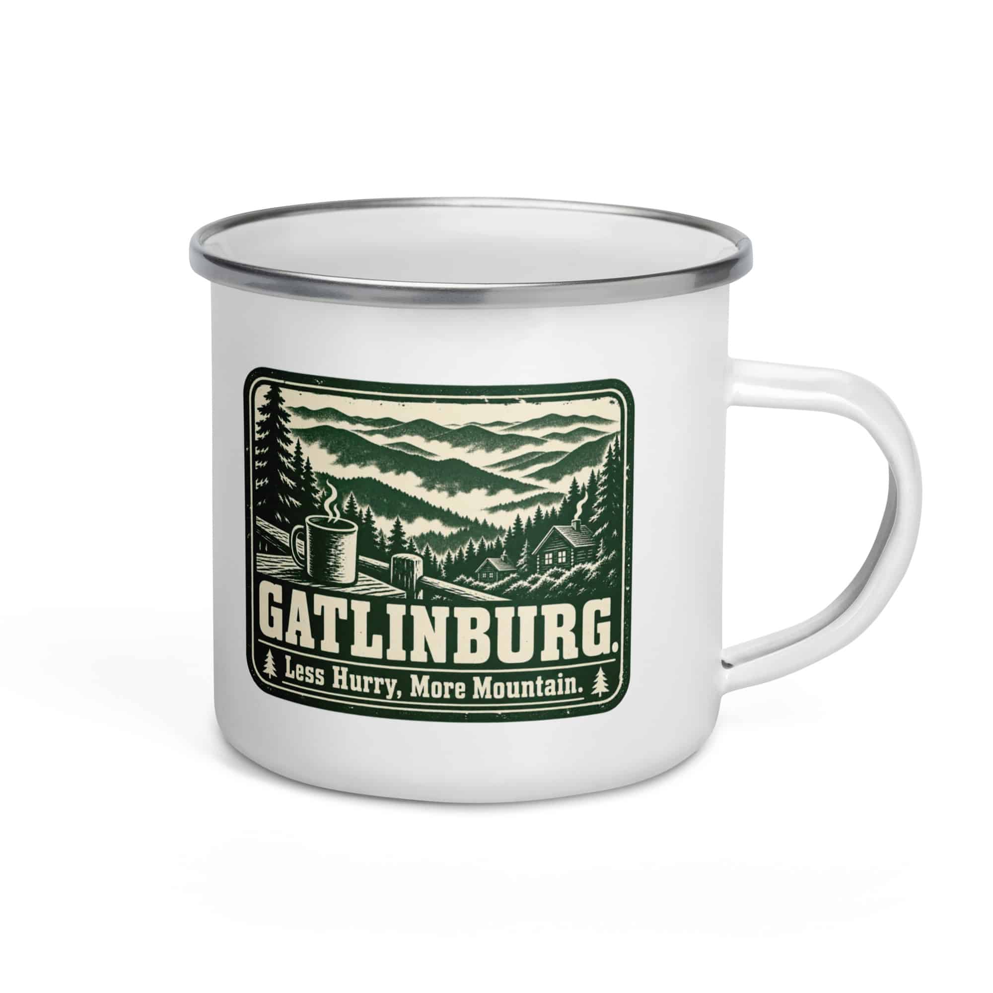 Gatlinburg and the Smokies Enamel Camp Mug: Gatlinburg. Less Hurry, More Mountain, Forest Ink Stamp