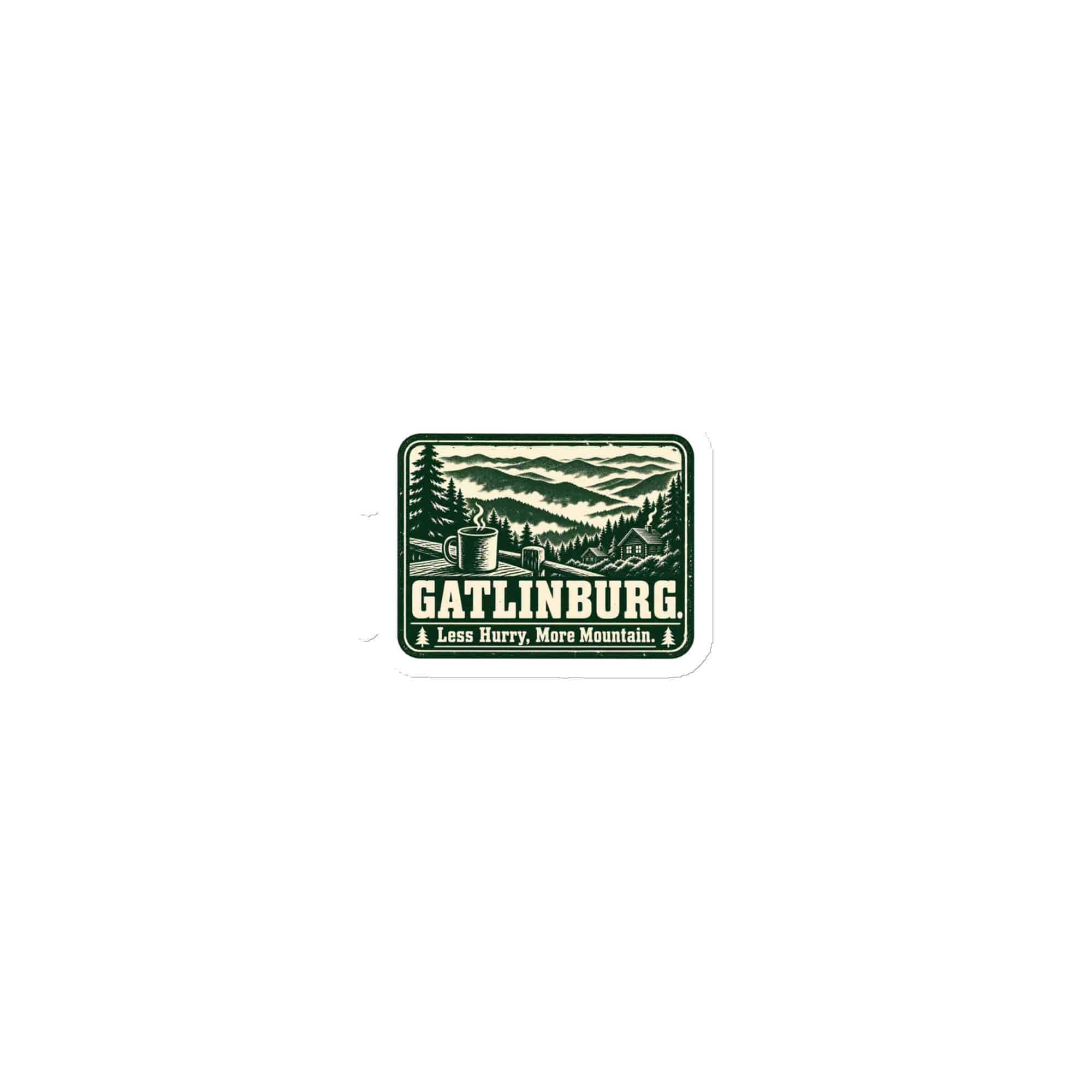 Gatlinburg and the Smokies Die-Cut Magnet: Gatlinburg. Less Hurry, More Mountain, Forest Ink Stamp