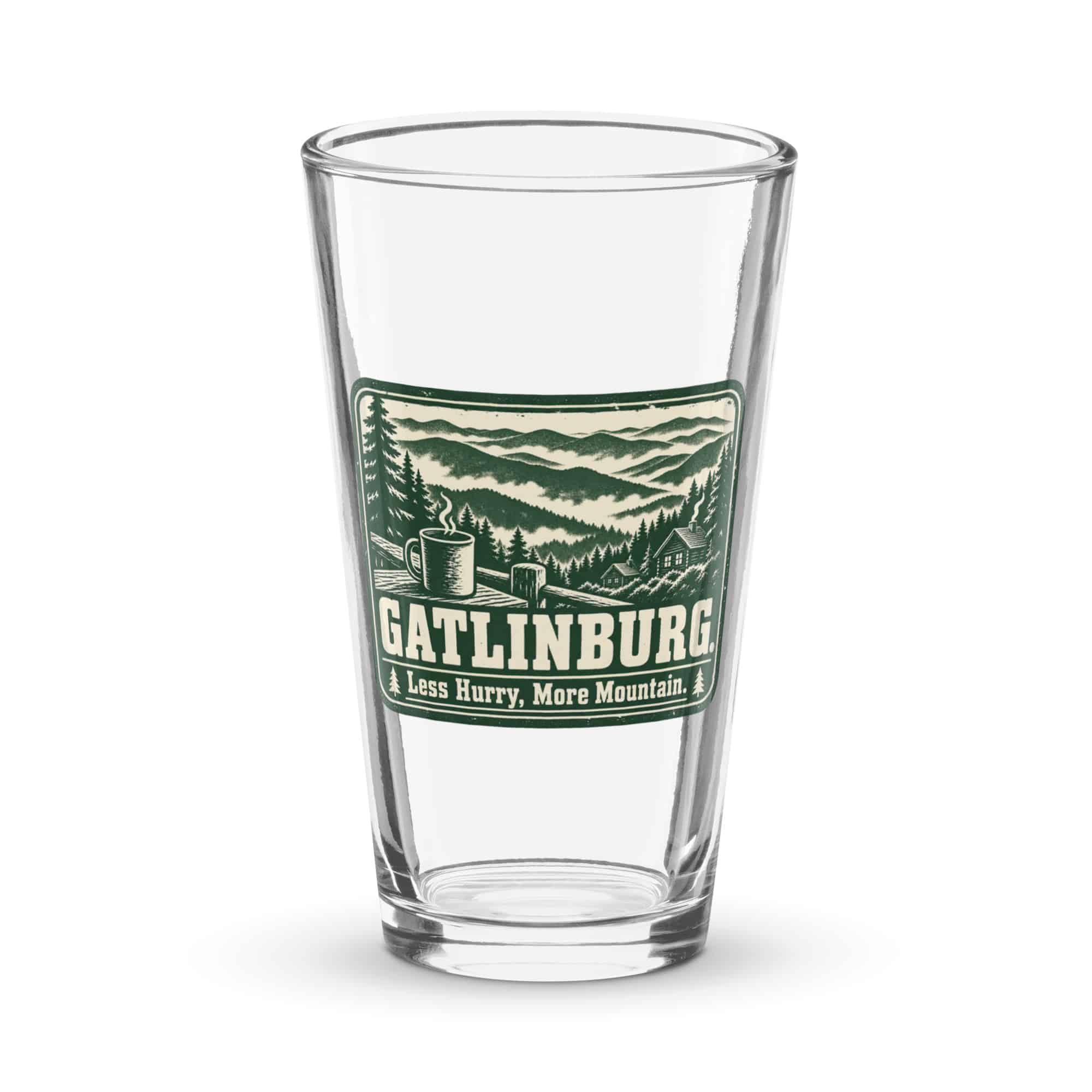 Gatlinburg and the Smokies Pint Glass: Gatlinburg. Less Hurry, More Mountain, Forest Ink Stamp