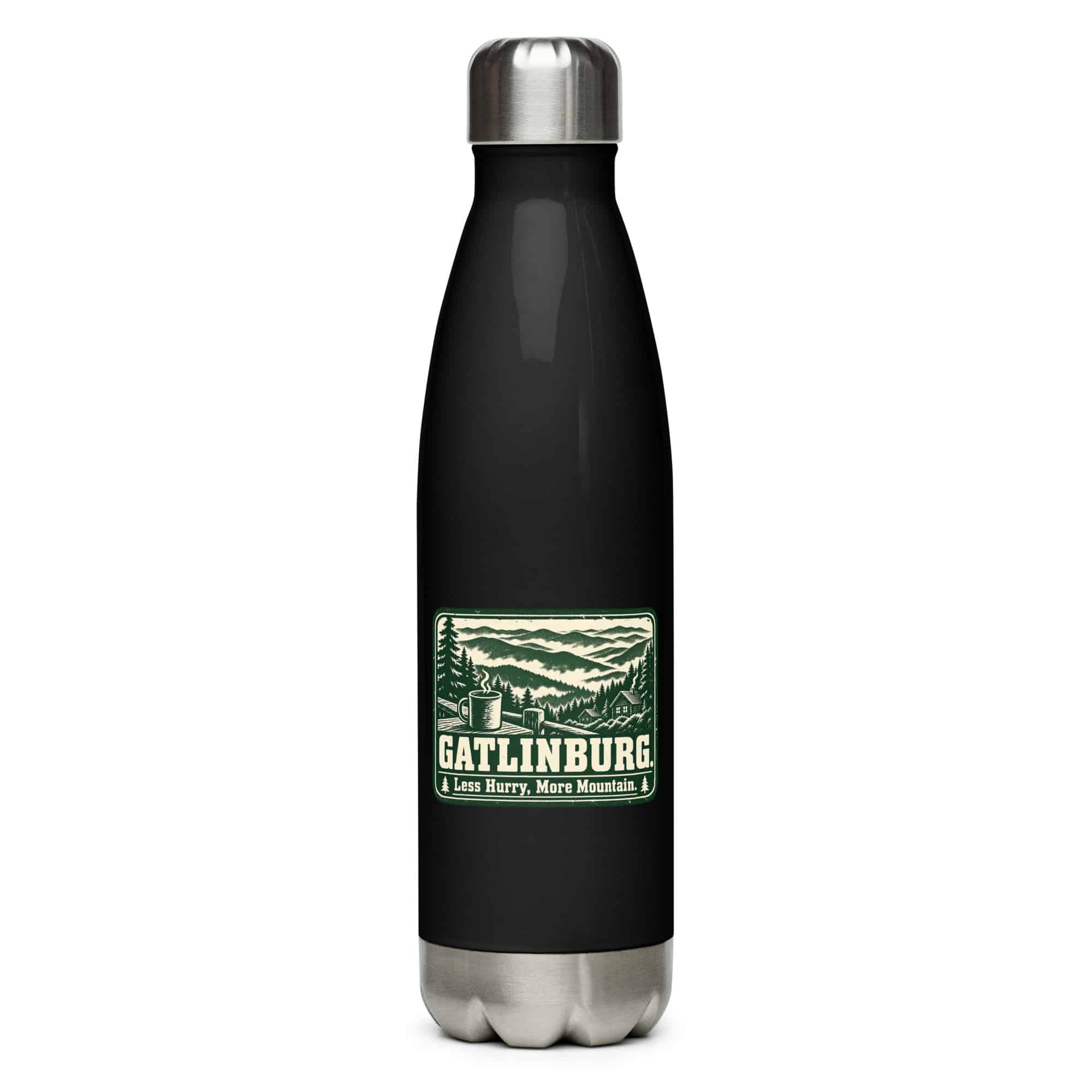 Gatlinburg and the Smokies Stainless Steel Water Bottle: Gatlinburg. Less Hurry, More Mountain, Forest Ink Stamp