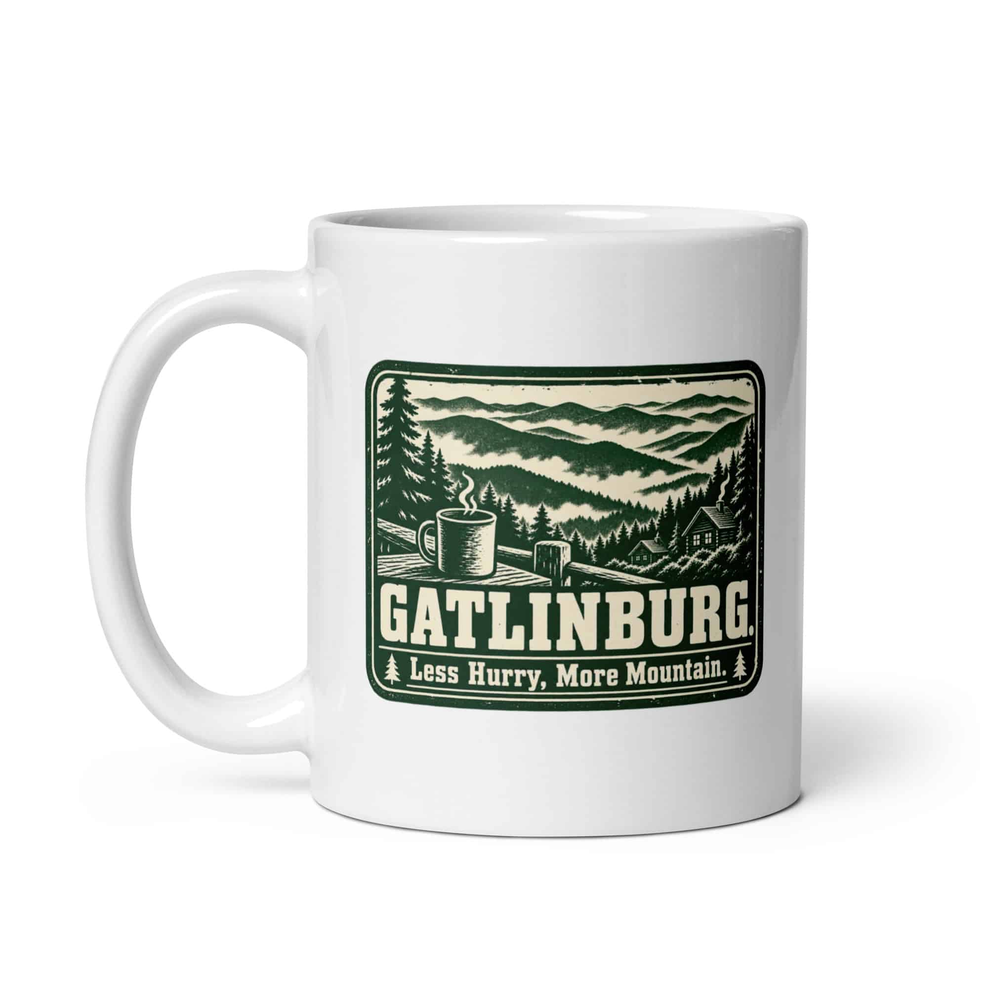Gatlinburg and the Smokies White Ceramic Coffee Mug: Gatlinburg. Less Hurry, More Mountain, Forest Ink Stamp