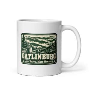 Gatlinburg and the Smokies White Ceramic Coffee Mug: Gatlinburg. Less Hurry, More Mountain, Forest Ink Stamp - 11 oz - Main