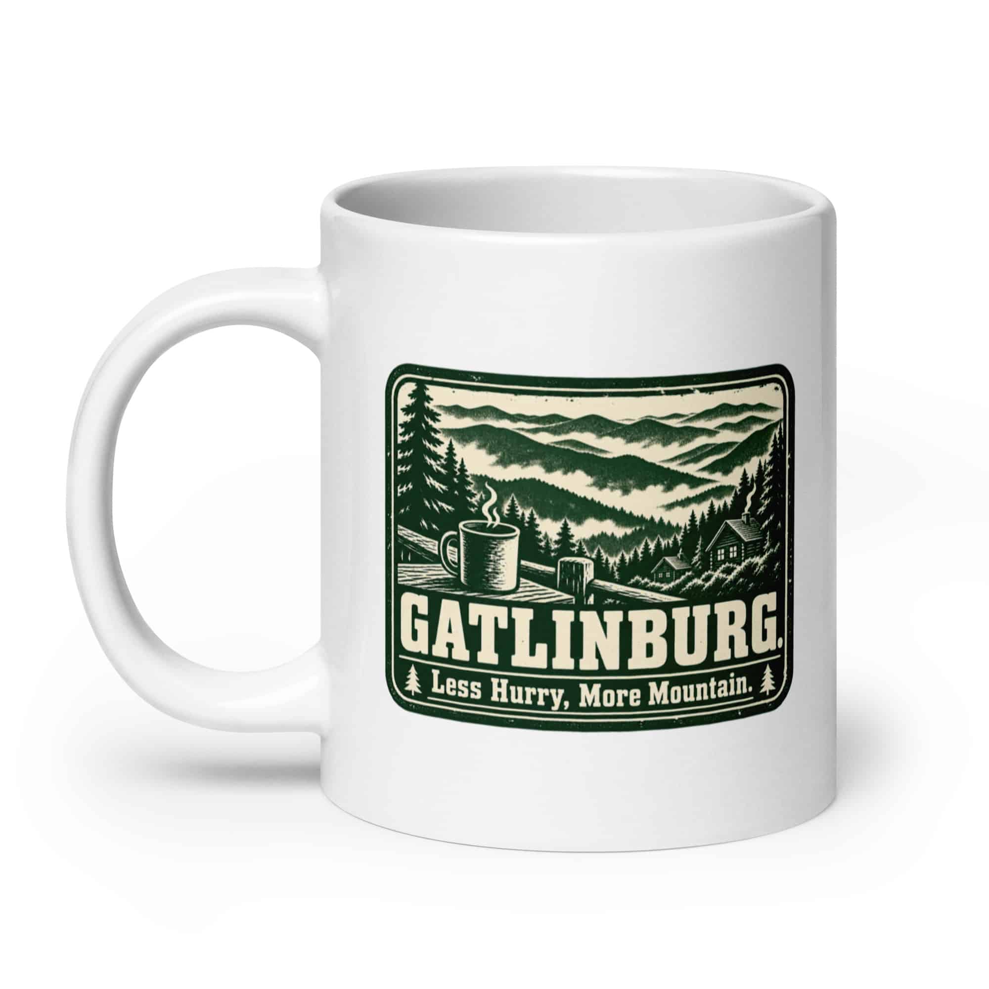 Gatlinburg and the Smokies White Ceramic Coffee Mug: Gatlinburg. Less Hurry, More Mountain, Forest Ink Stamp