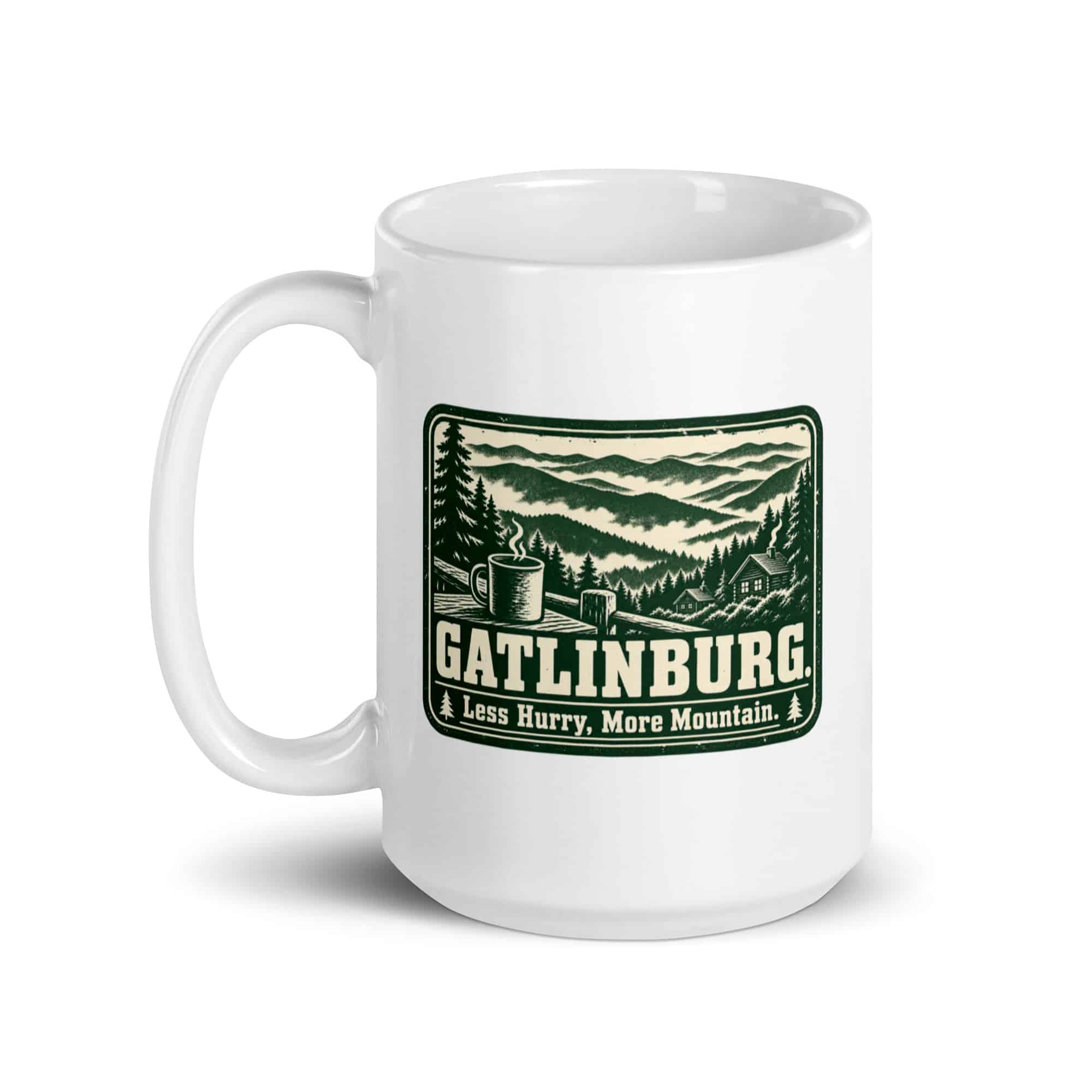 Gatlinburg and the Smokies White Ceramic Coffee Mug: Gatlinburg. Less Hurry, More Mountain, Forest Ink Stamp