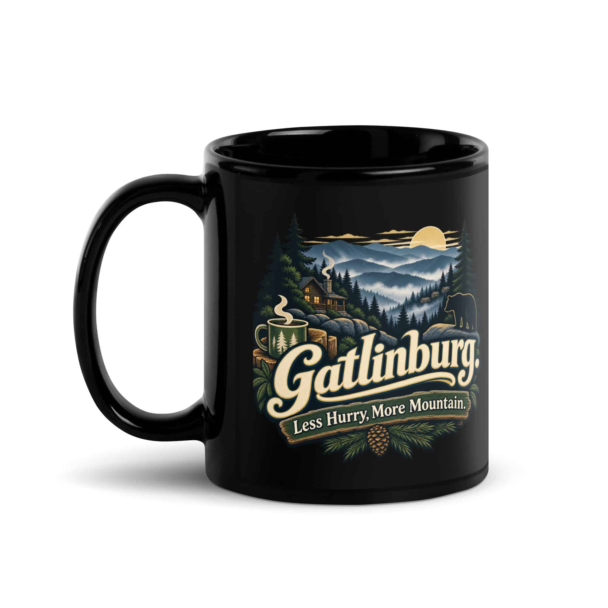 Gatlinburg and the Smokies Black Coffee Mug: Gatlinburg. Less Hurry, More Mountain, Woodland Scenic Lettering
