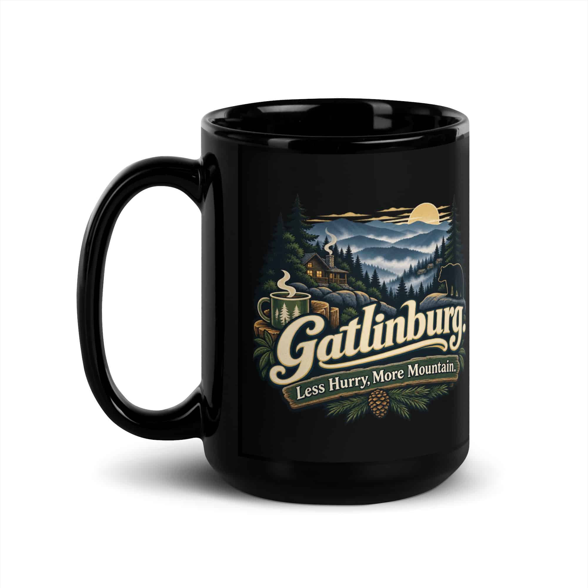 Gatlinburg and the Smokies Black Coffee Mug: Gatlinburg. Less Hurry, More Mountain, Woodland Scenic Lettering