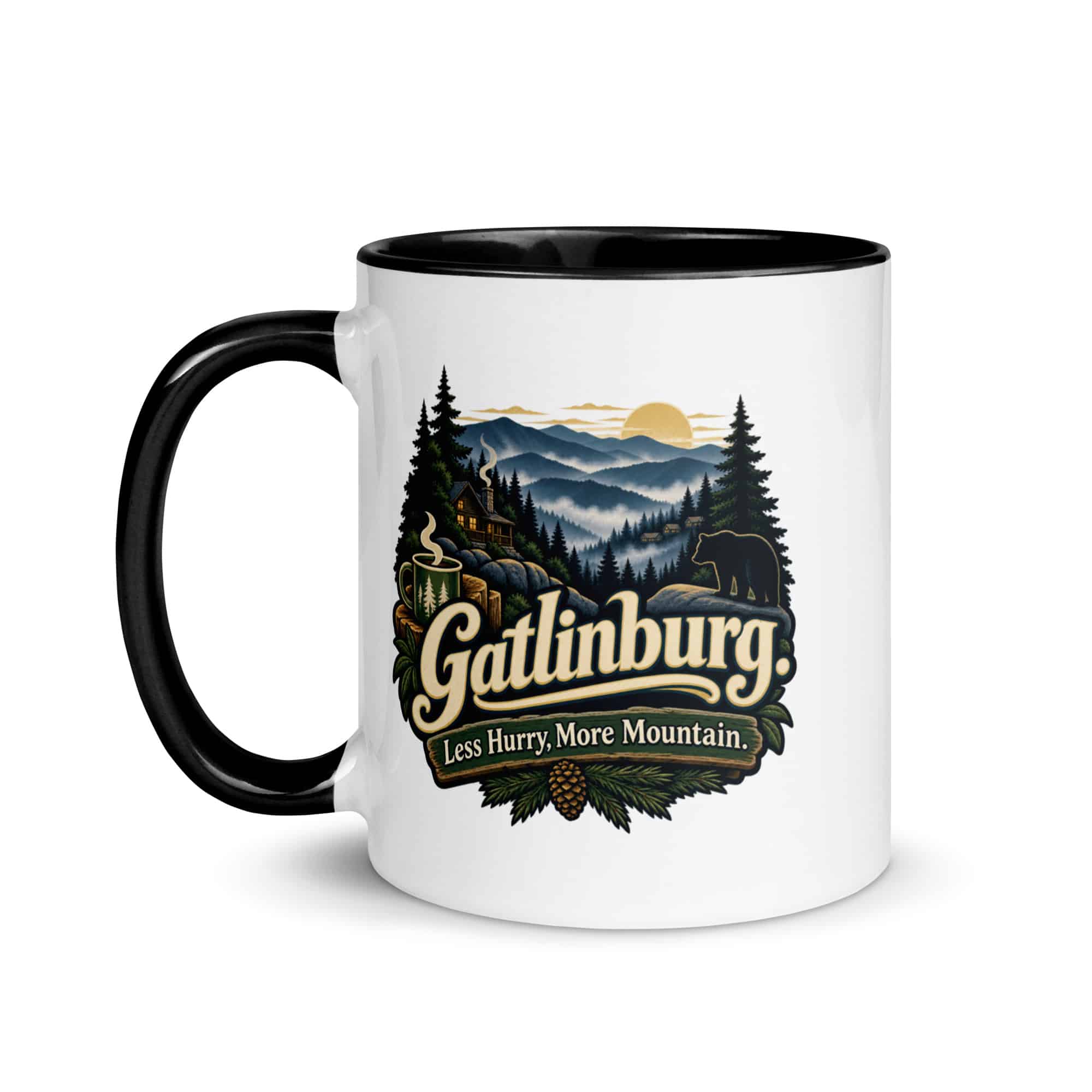 Gatlinburg and the Smokies Color Inside Coffee Mug: Gatlinburg. Less Hurry, More Mountain, Woodland Scenic Lettering
